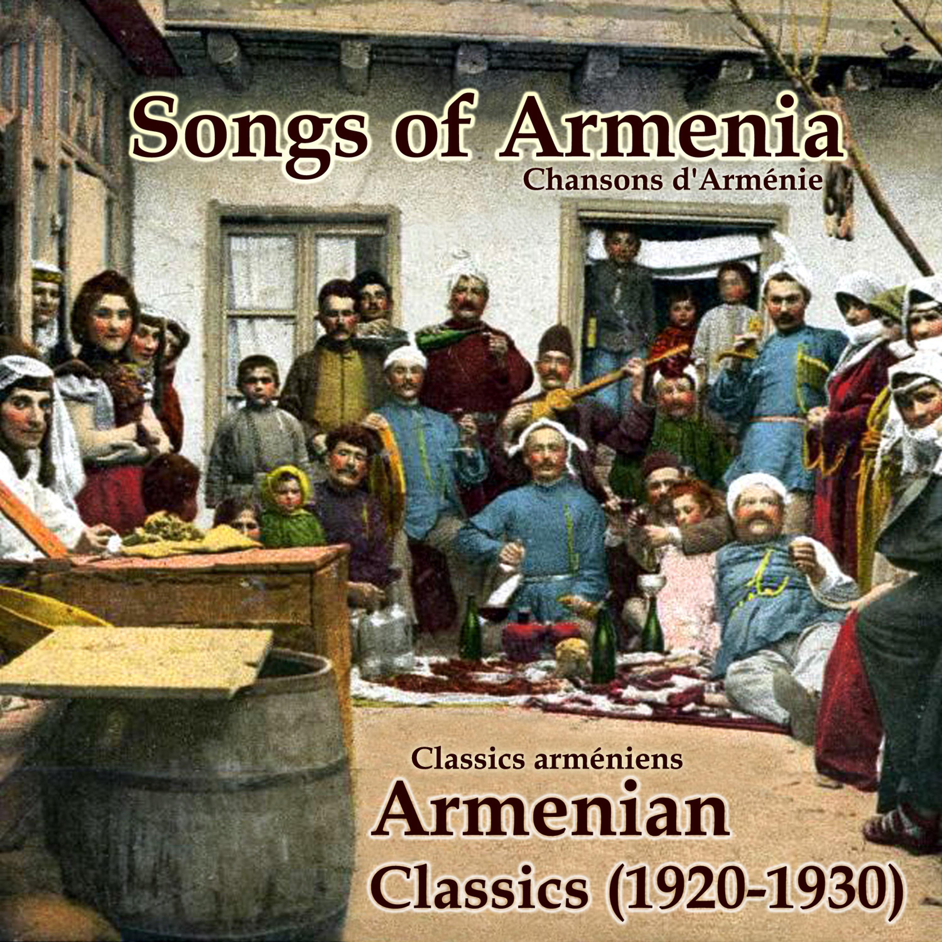 Постер альбома Songs Of Armenia (Armenian Classics 1920-1930)