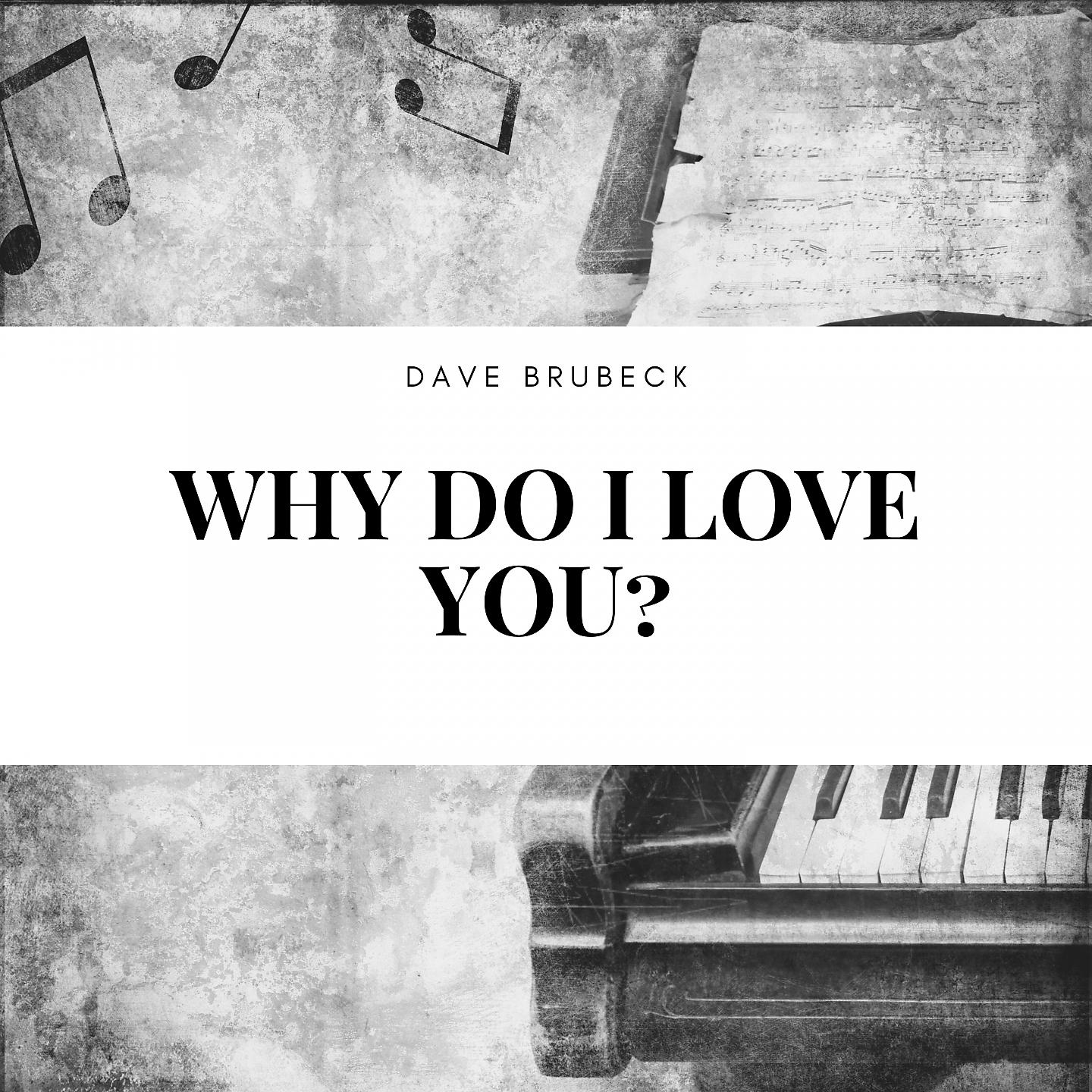 Постер альбома Why Do I Love You?