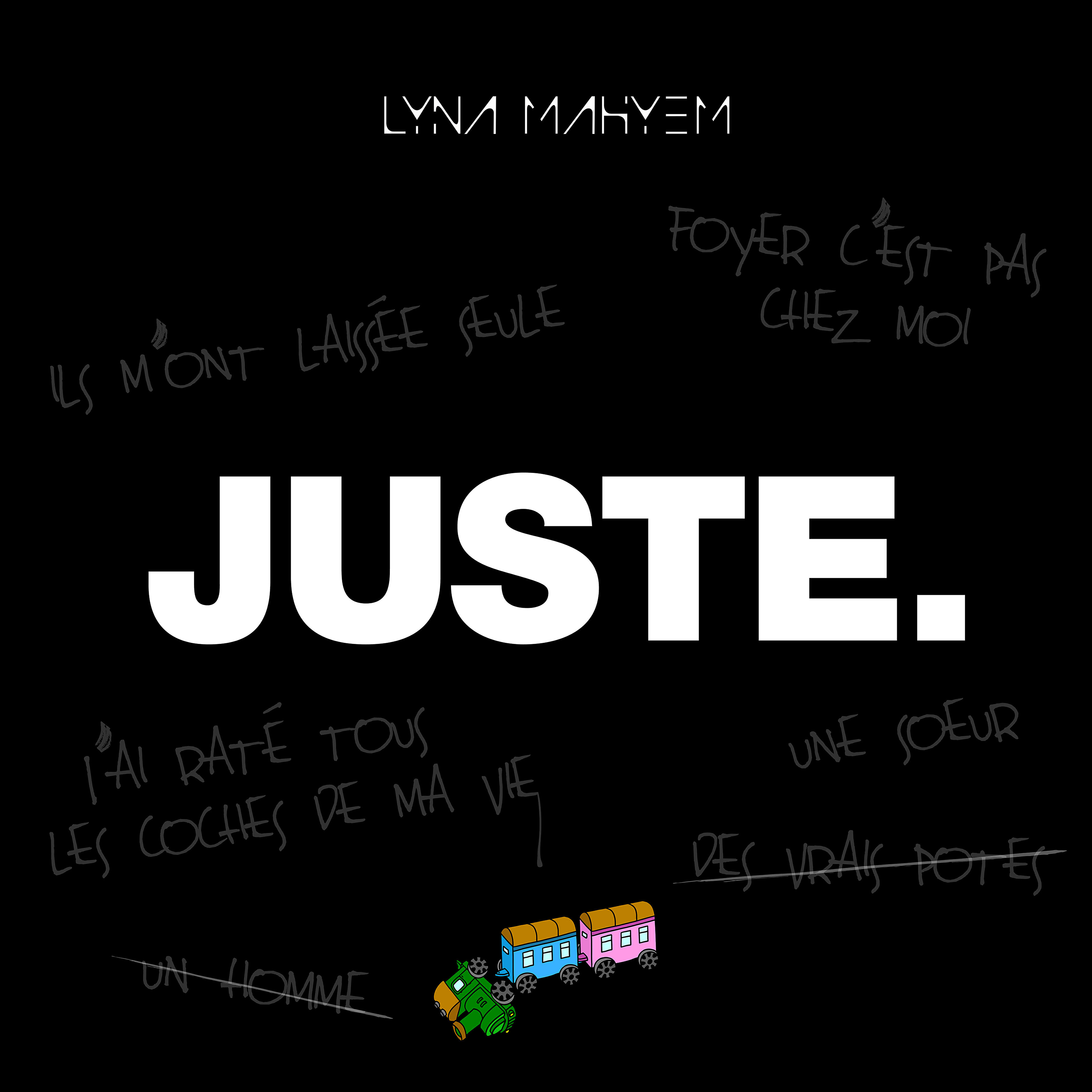 Lyna Mahyem - Juste.
