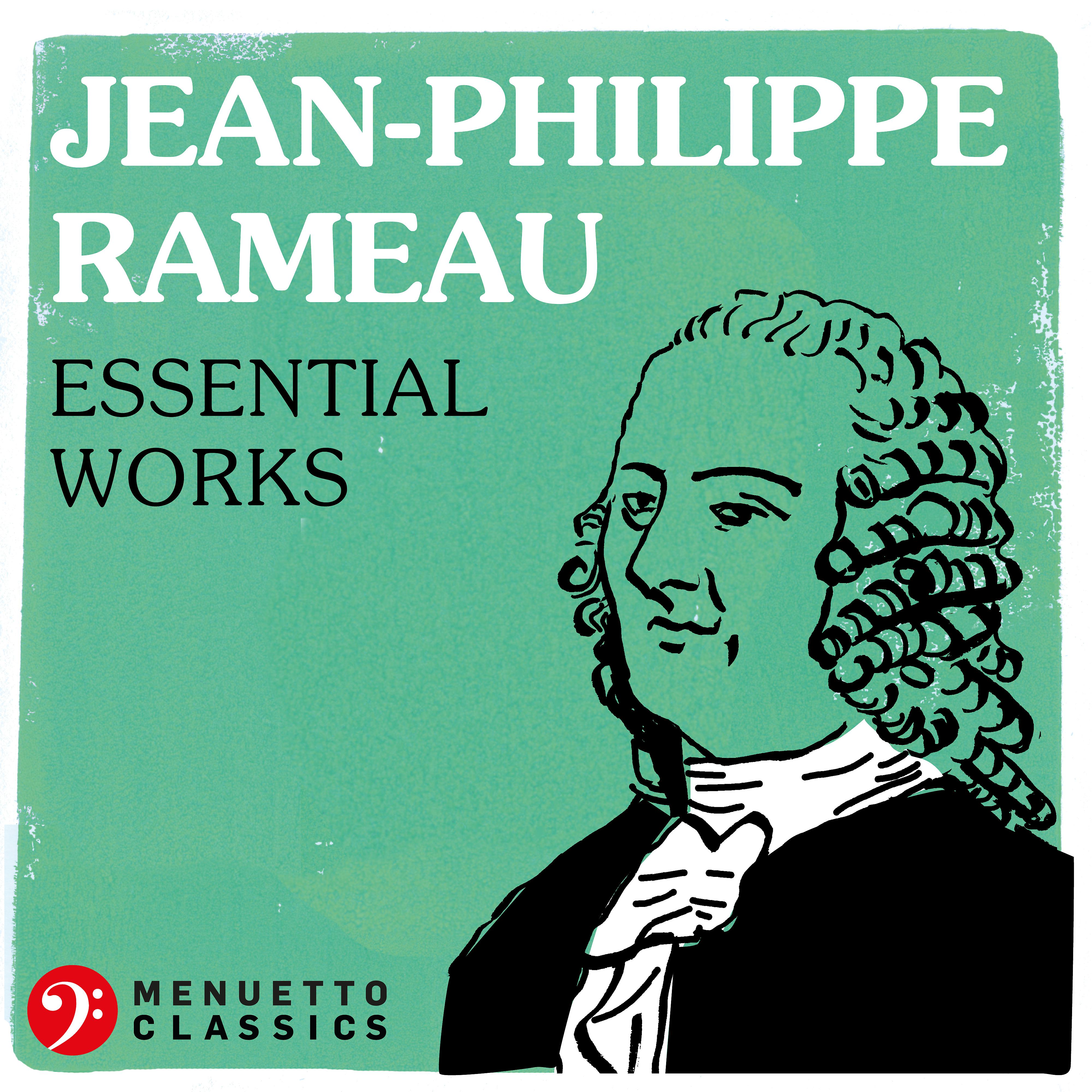 Постер альбома Jean-Philippe Rameau: Essential Works
