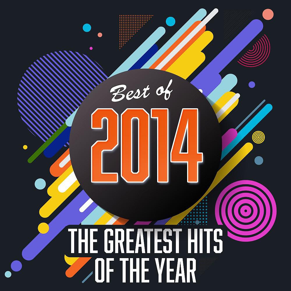 Постер альбома Best of 2014: The Greatest Hits of the Year