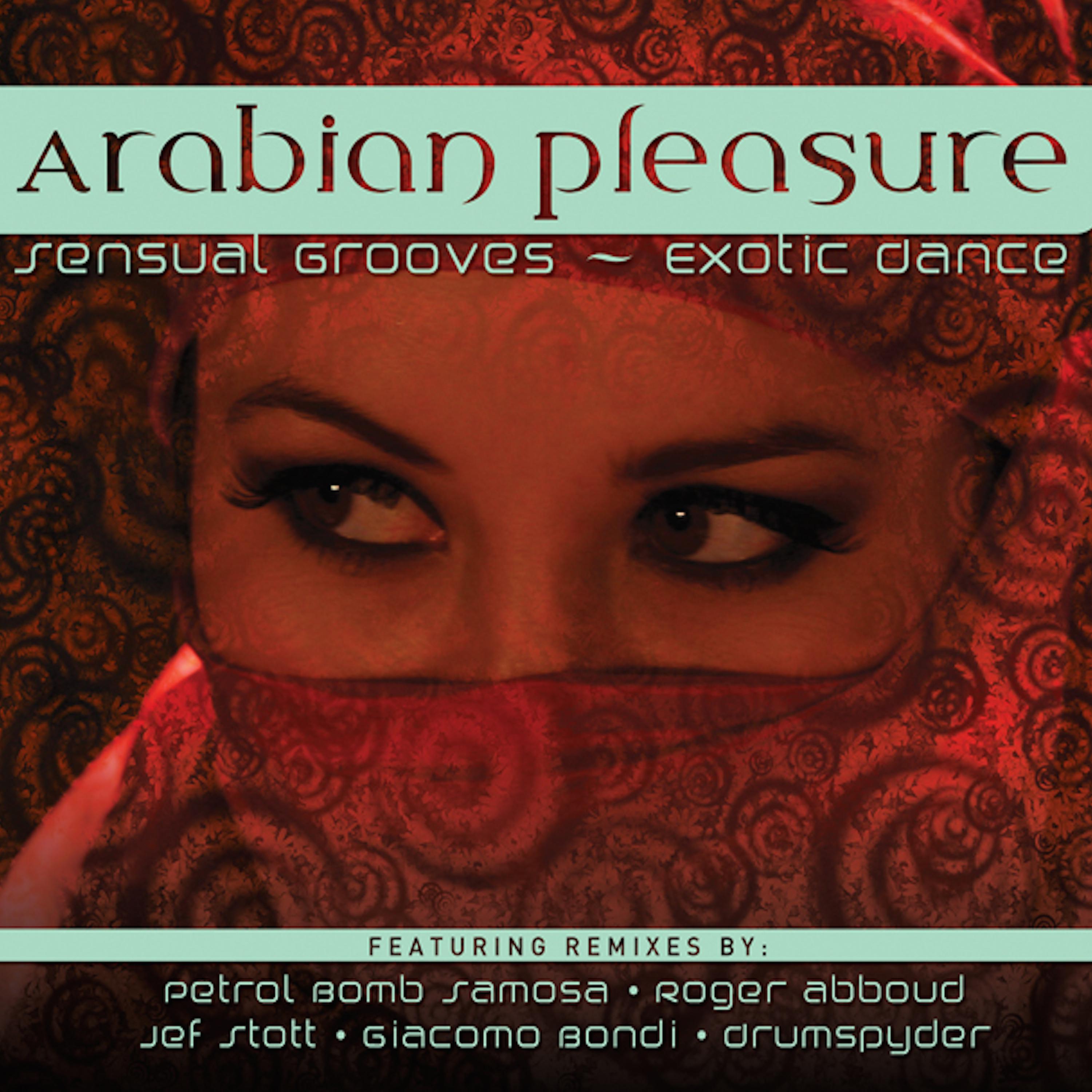 Постер альбома Arabian Pleasure - Sensual Grooves ~ Exotic Dance