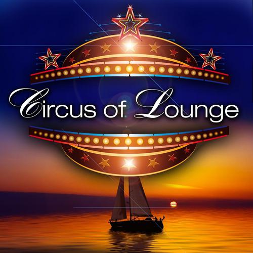 Постер альбома Circus of Lounge