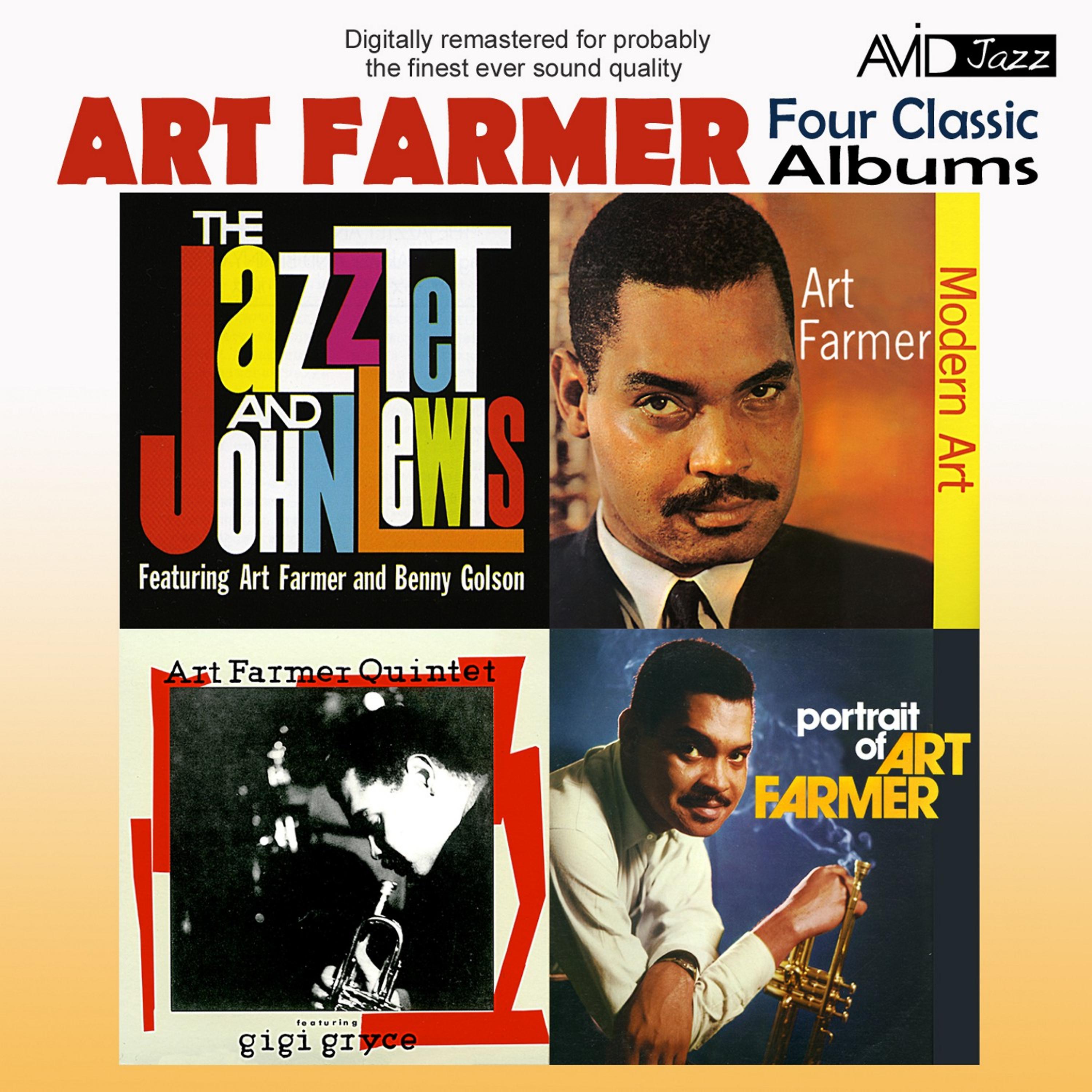 Постер альбома Four Classic Albums (Portrait of Art Farmer / Modern Art / Art Farmer Quintet with Gigi Gryce / The Jazztet and John Lewis) [Remastered]