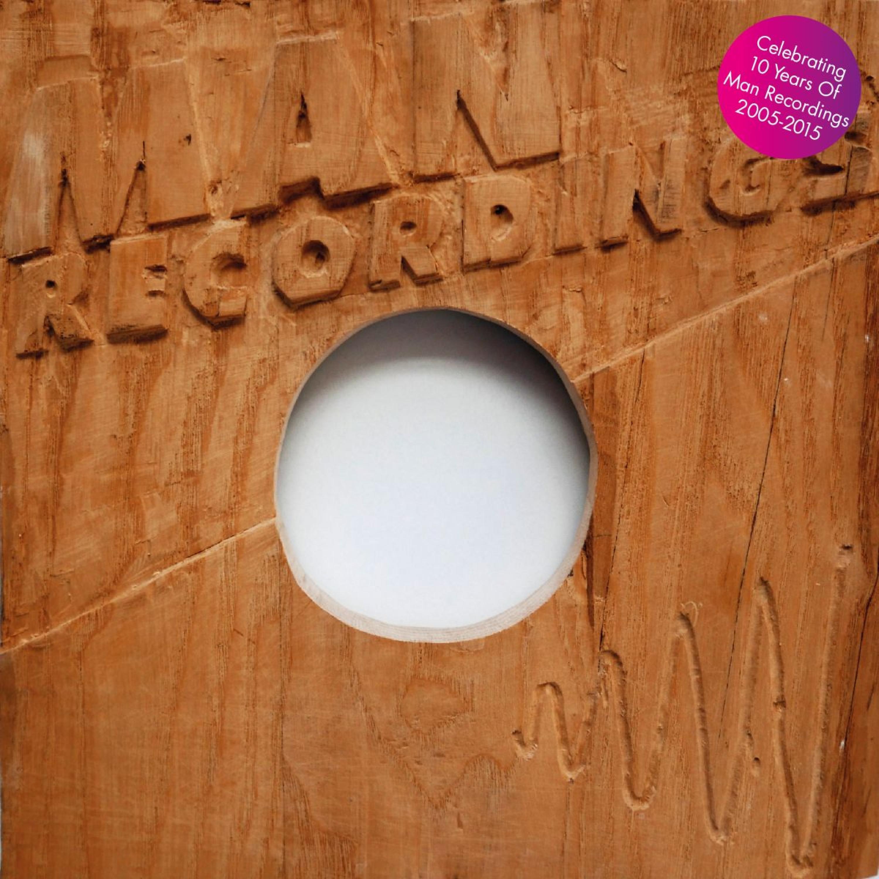 Постер альбома The Best Of Man Recordings - Celebrating 10 Years|2005-2015