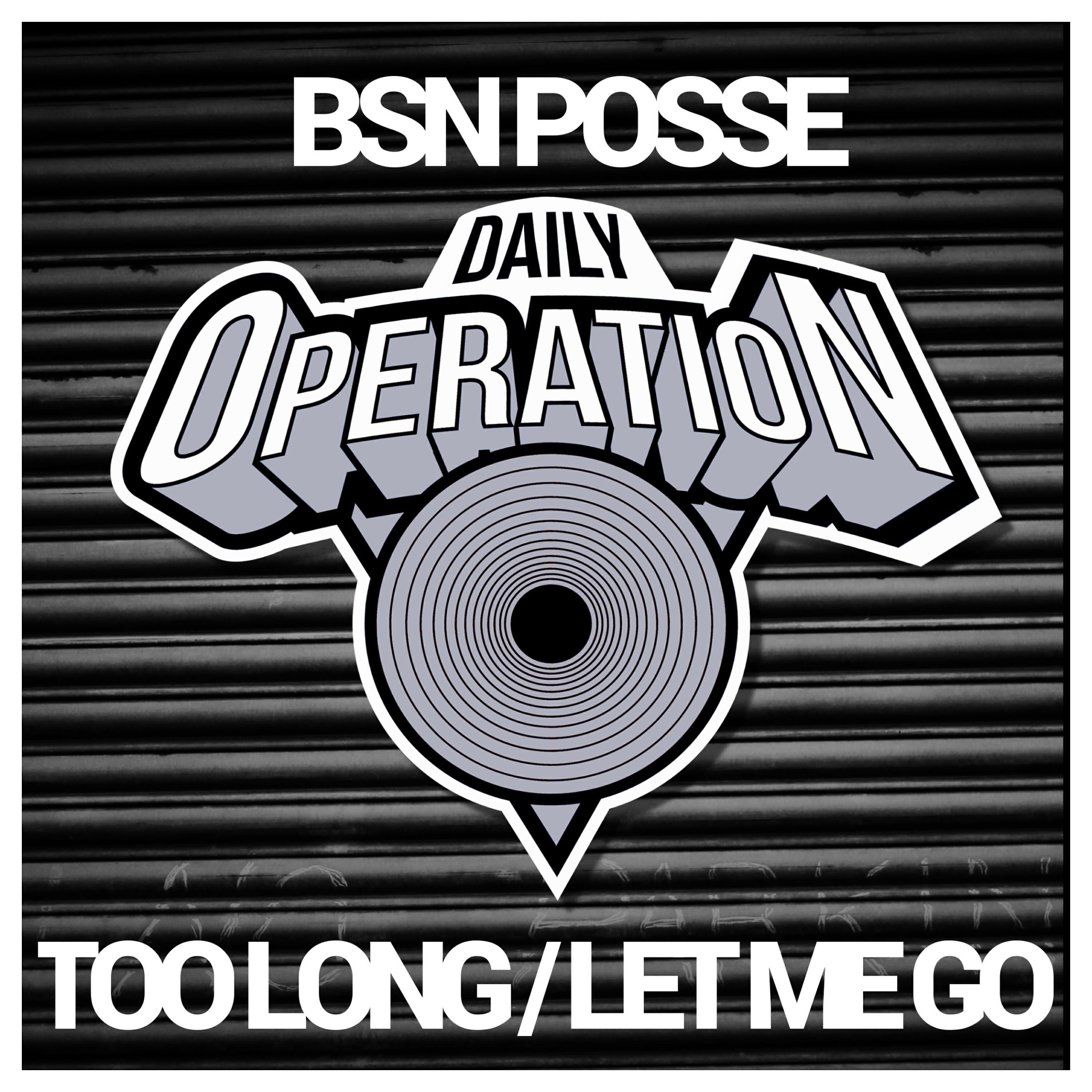 BSN Posse - Let Me Go