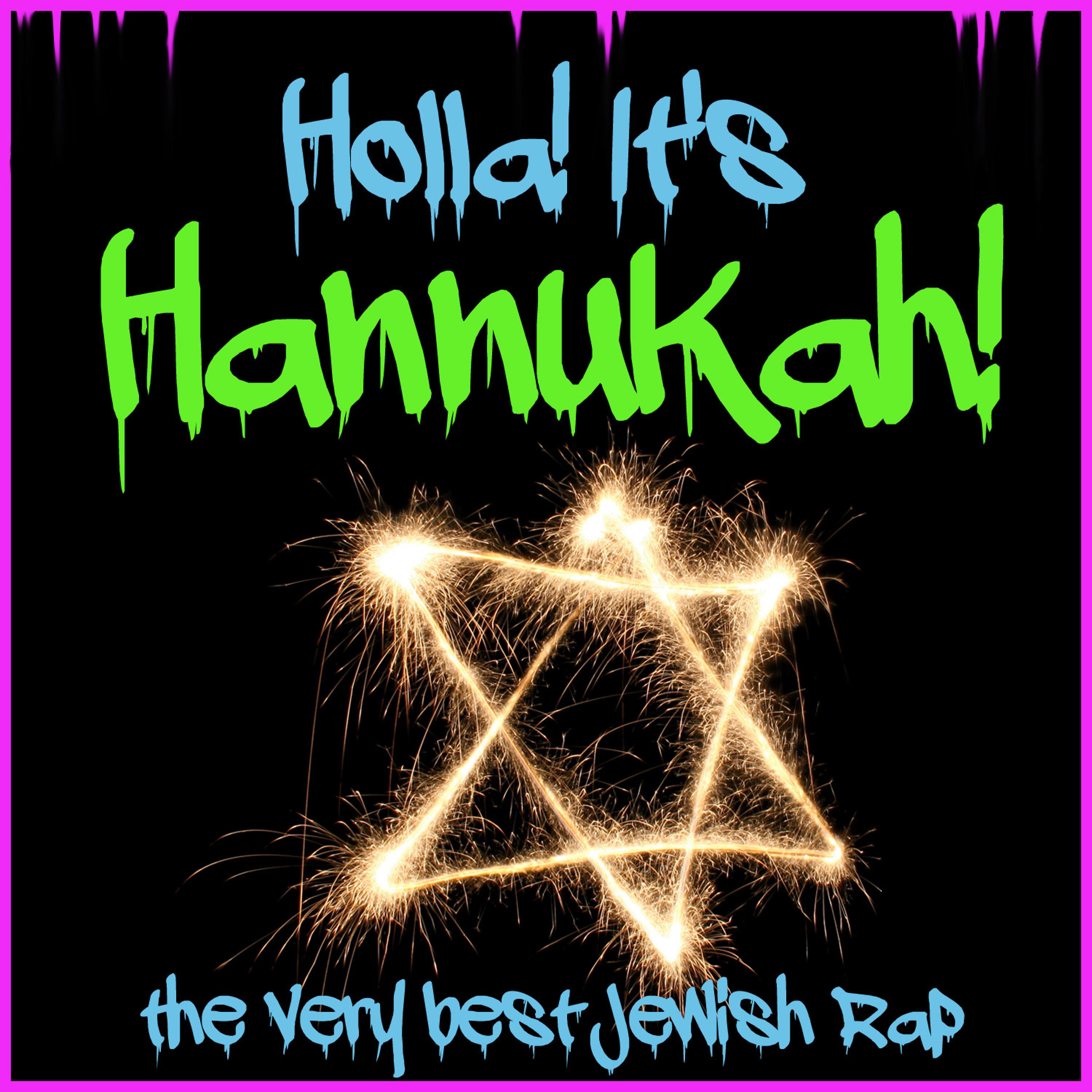 Постер альбома Holla! It's Hannukah! The Very Best Jewish Rap