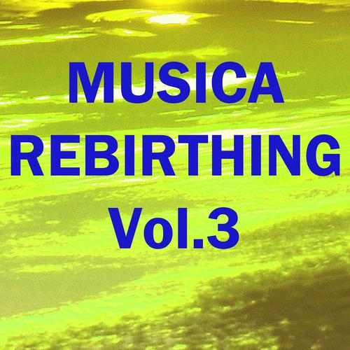 Постер альбома Musica Rebirthing, vol. 3
