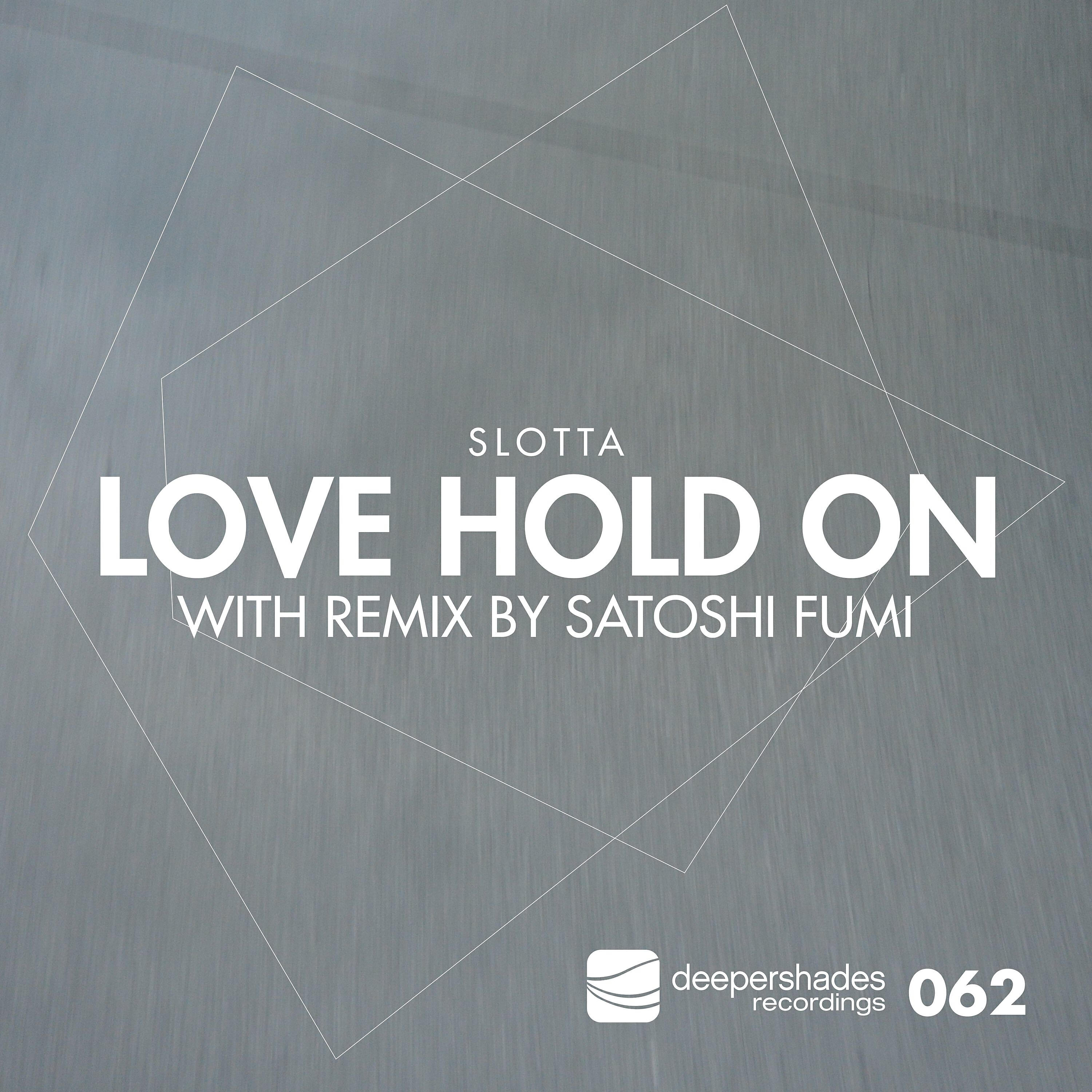 Slotta - Love Hold On