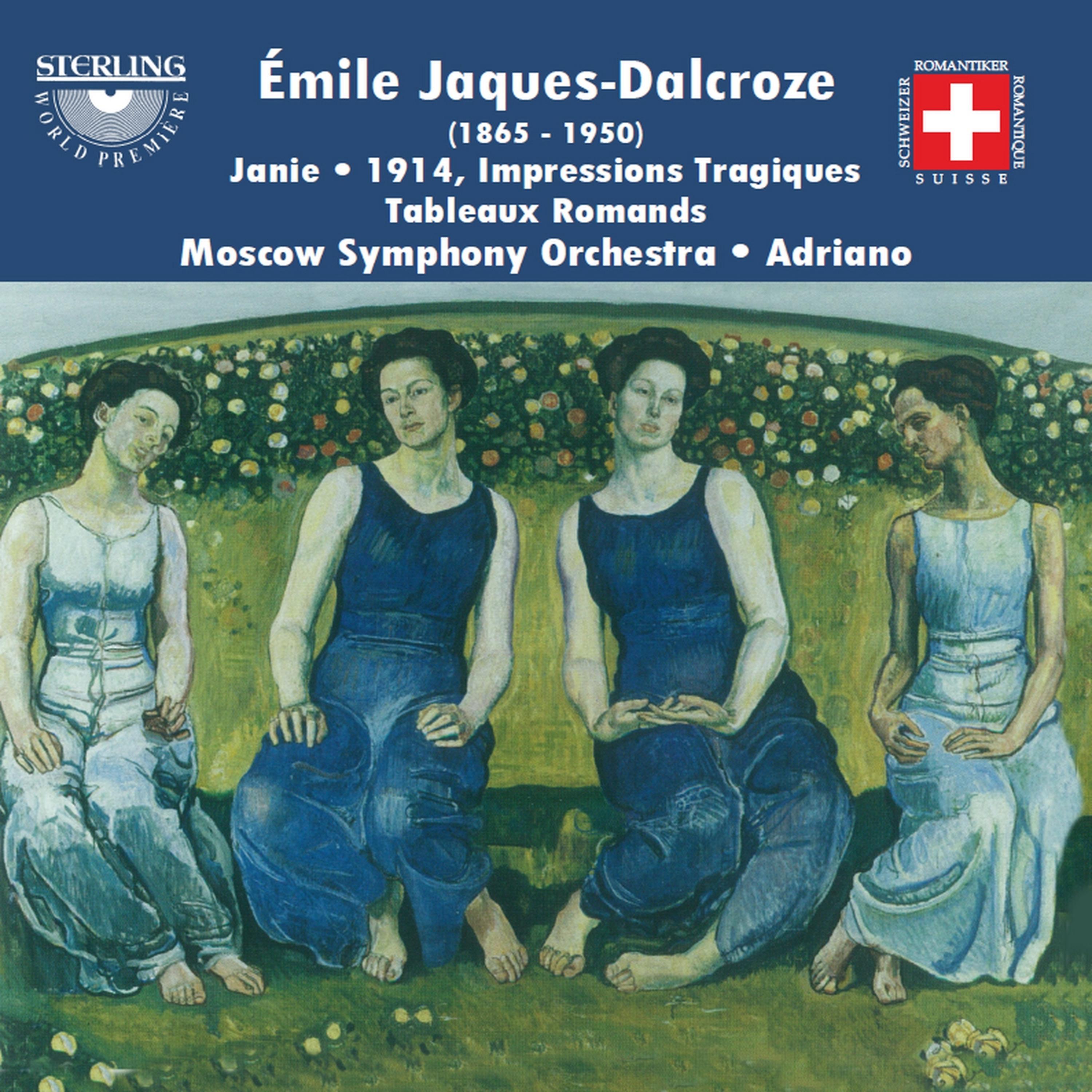 Постер альбома Jaques-Dalcroze: Janie - 1914, Impressions Tragiques - Tableaux Romands
