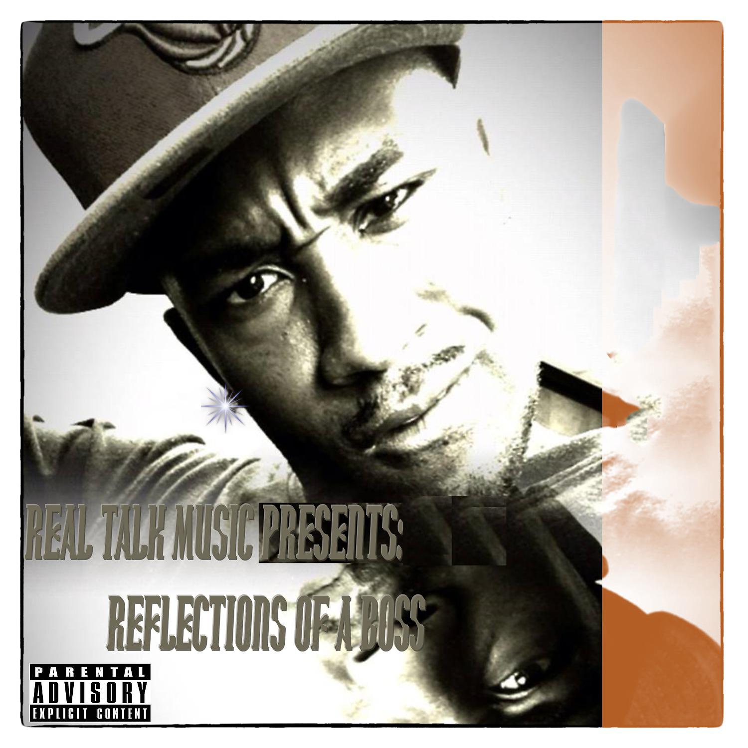 Постер альбома Real Talk Music Presents: Reflections of a Boss