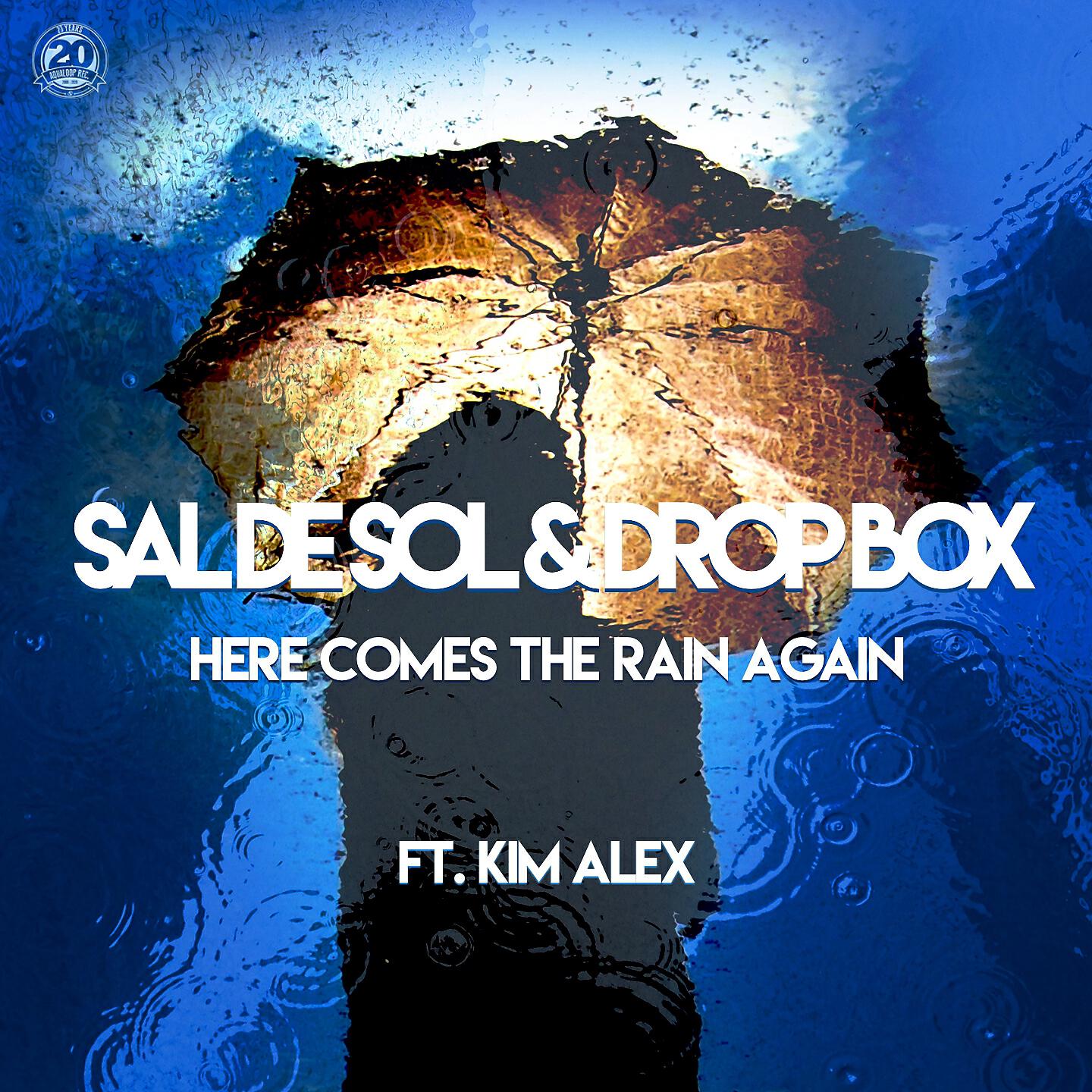Sal De Sol - Here Comes the Rain Again