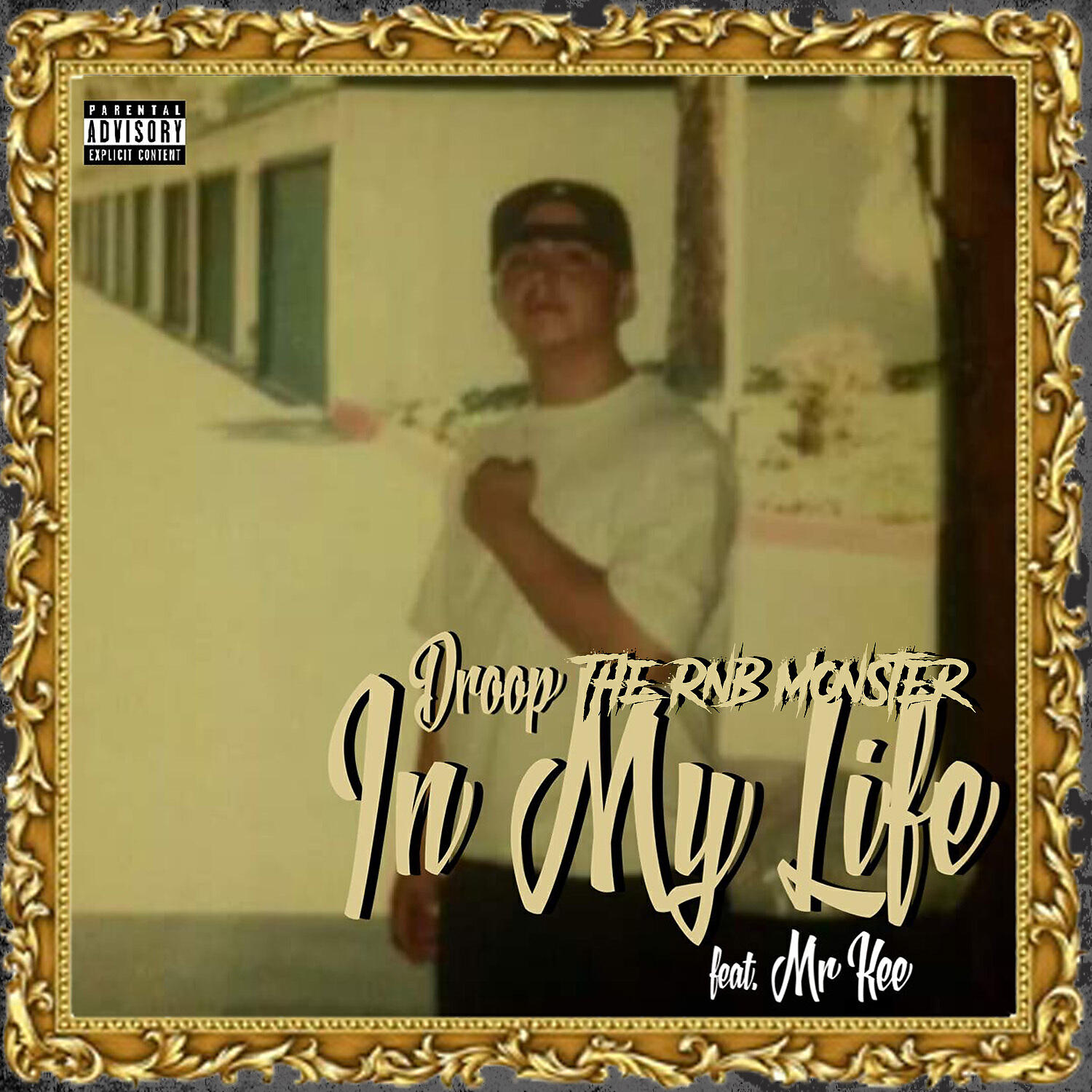 Droop The RnB Monster - In My Life (feat. Mr. Kee)