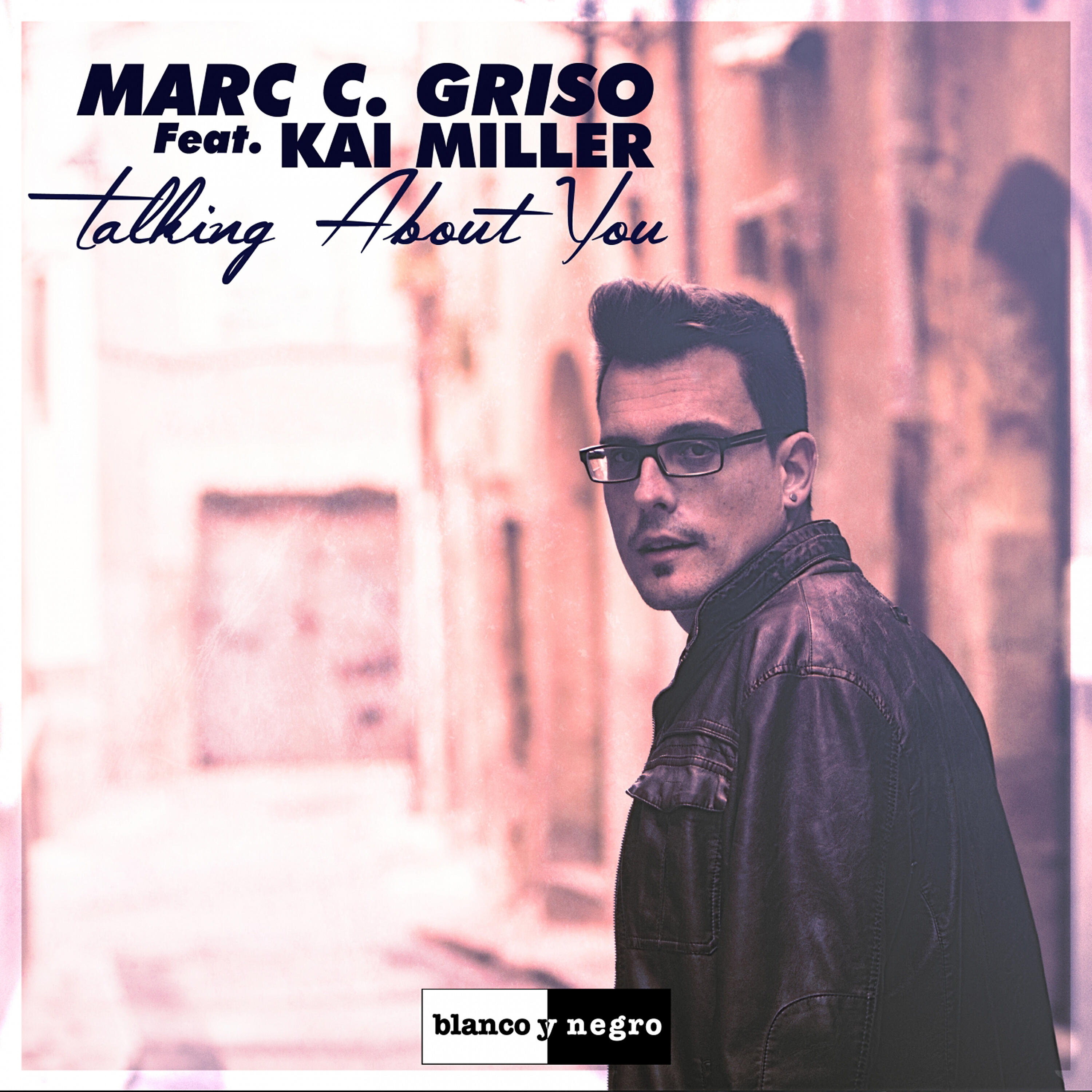 Marc C. Griso - Talking About You (Urban Vision vs. Kobalt Rose Remix)