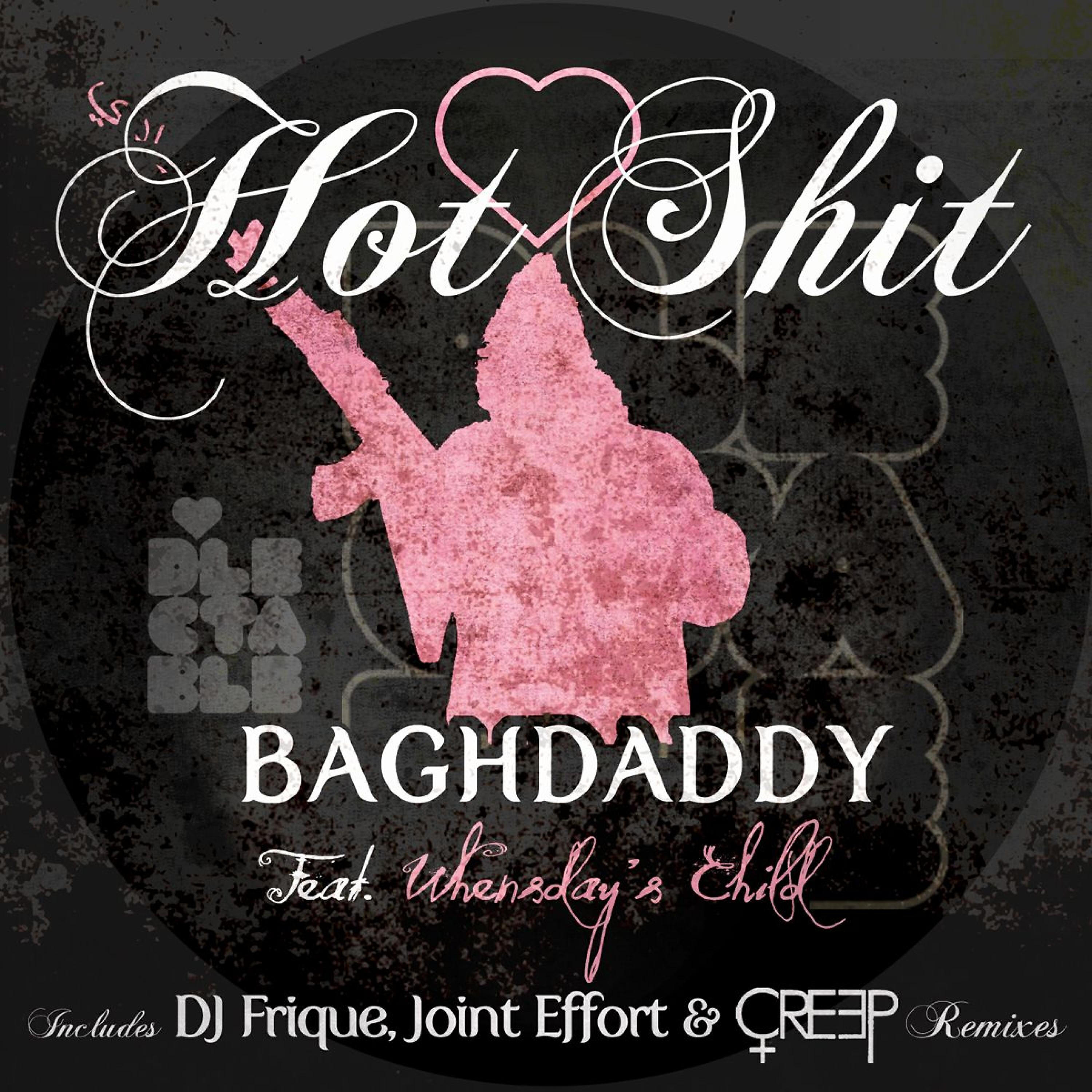 Baghdaddy - Hot Shit (Lady D & Joint Effort Disco Mix)