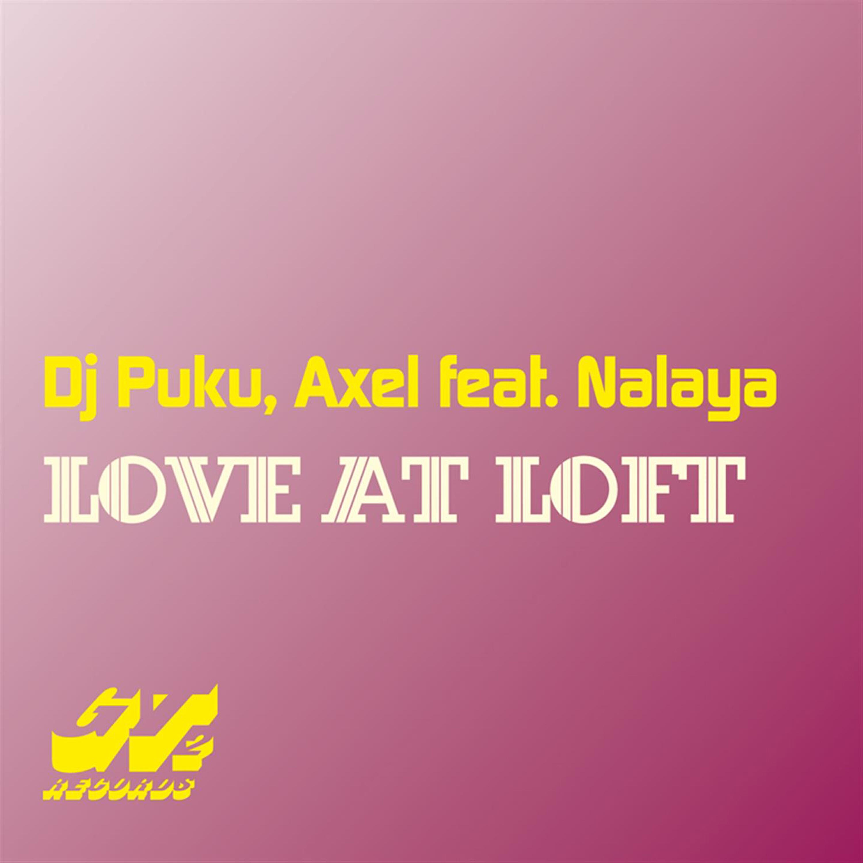 DJ Puku - Love at Loft (Carlos Gallardo Gt2 Remix)