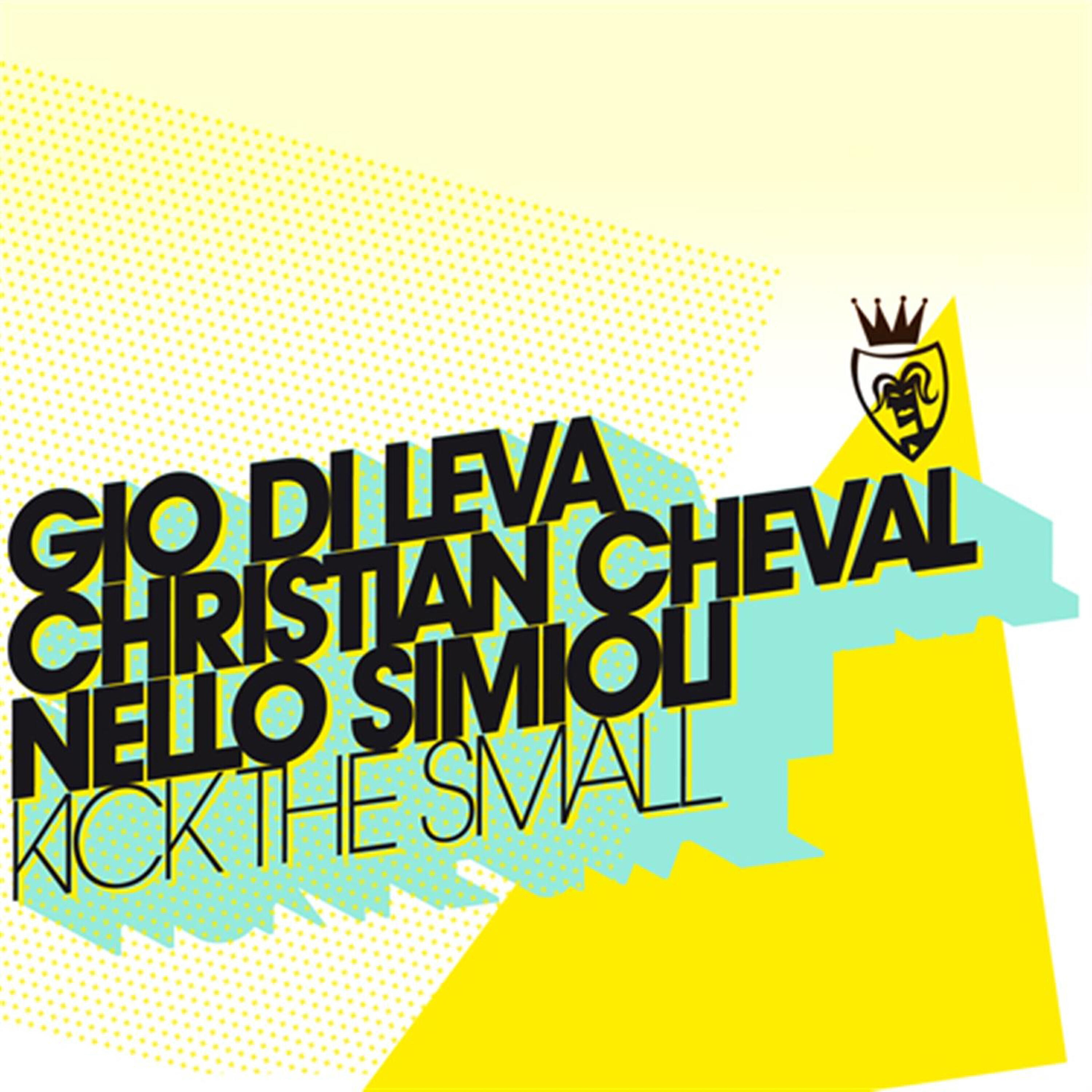 Gio Di Leva - Kick the Small (Do You Remember Me? Mix)