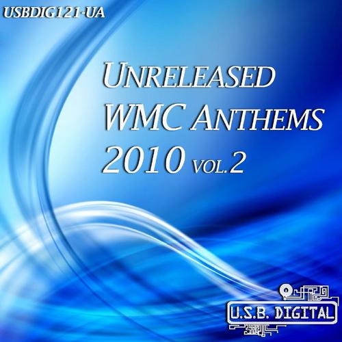 Постер альбома Unreleased WMC Anthems 2010, Vol.2