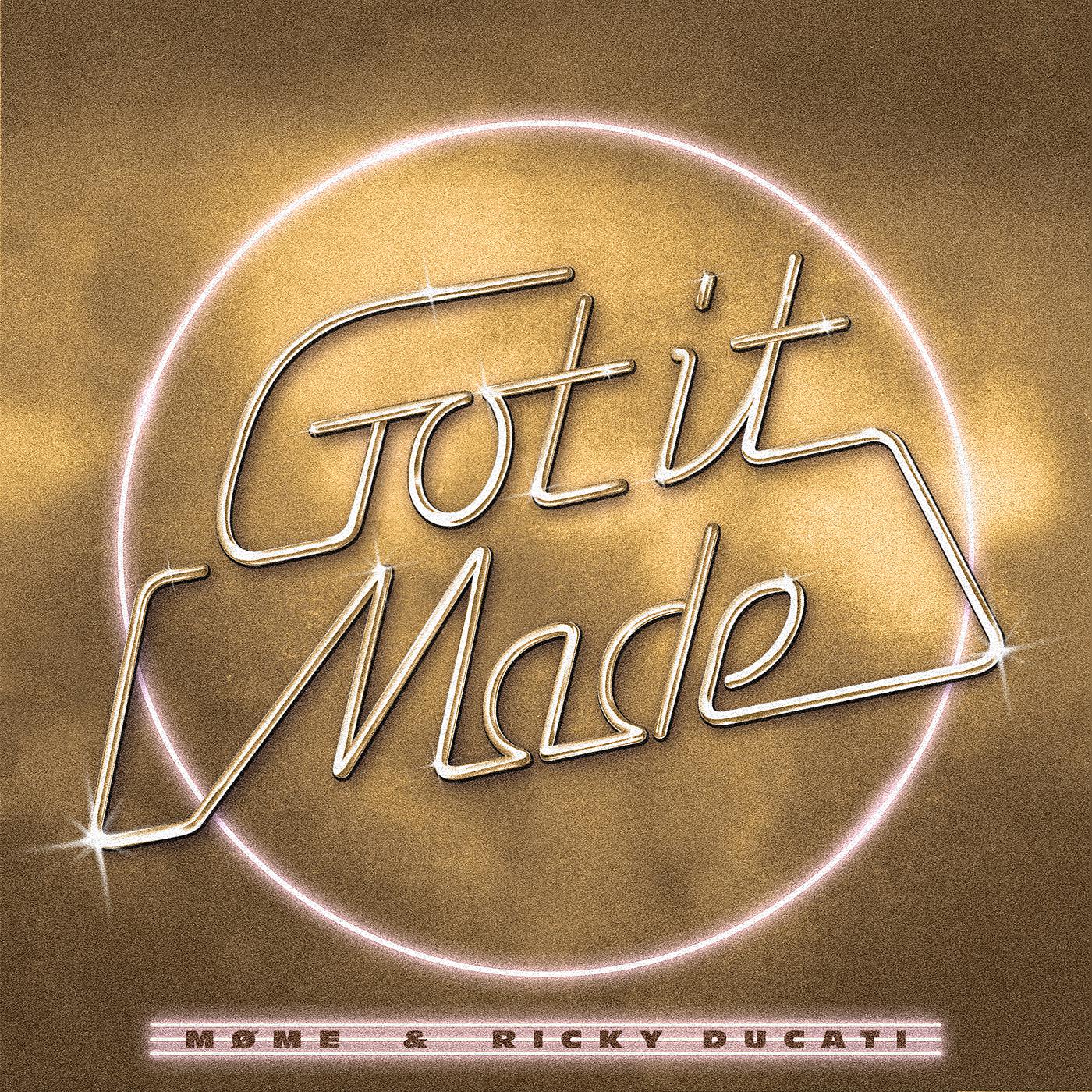 Постер альбома Got It Made (with Ricky Ducati)