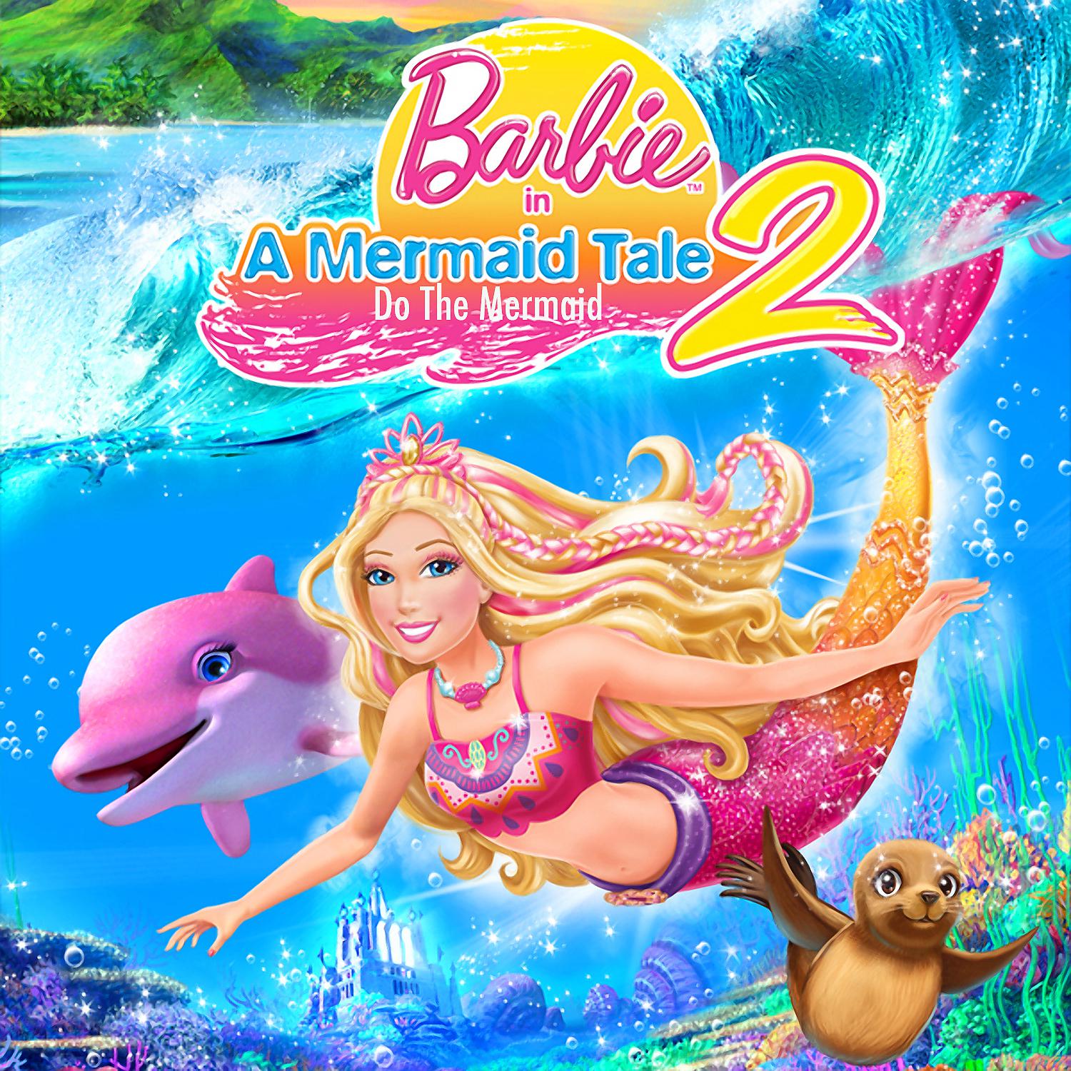 Постер альбома Do the Mermaid (From "Barbie in a Mermaid Tale 2")