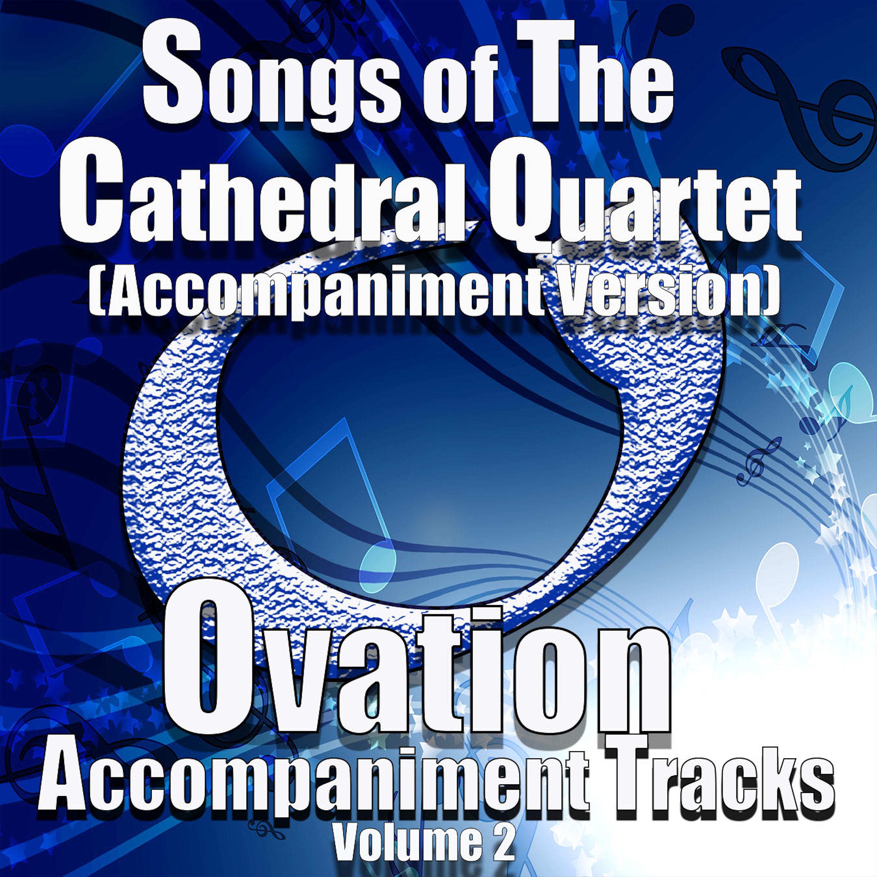 Постер альбома Songs of the Cathedral Quartet, Vol 2 (Accompaniment Versions)