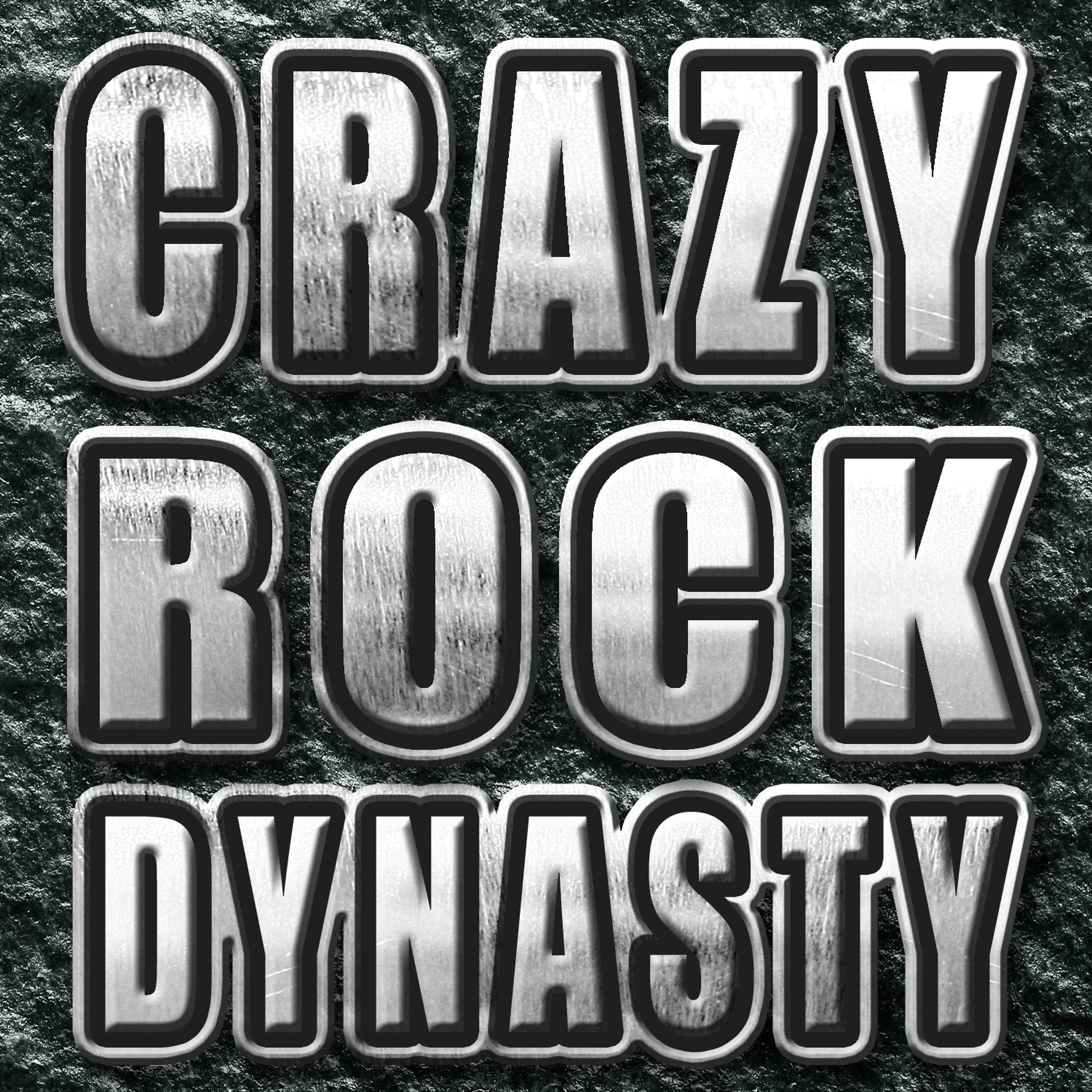 Постер альбома Crazy Rock Dynasty