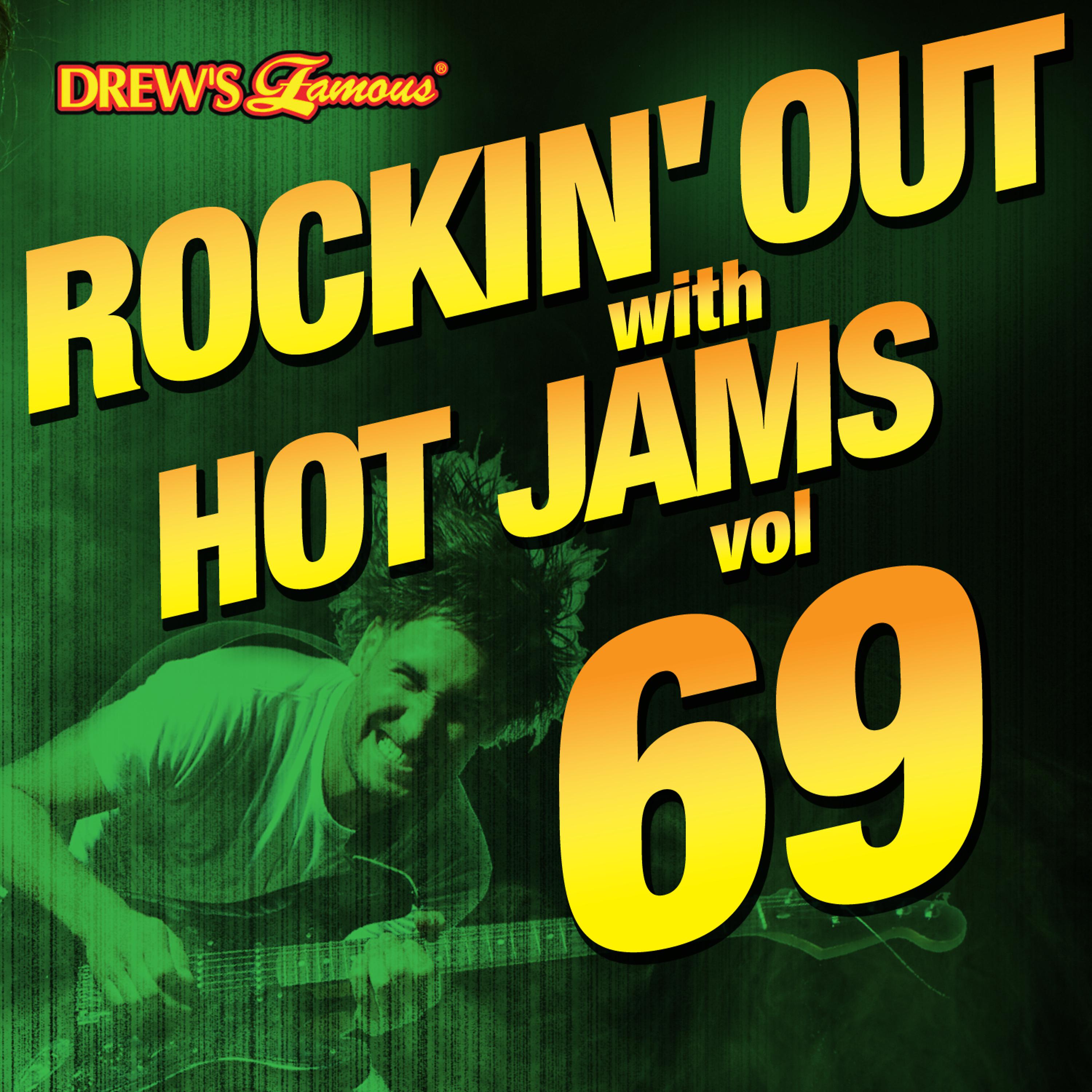 Постер альбома Rockin' out with Hot Jams, Vol. 69