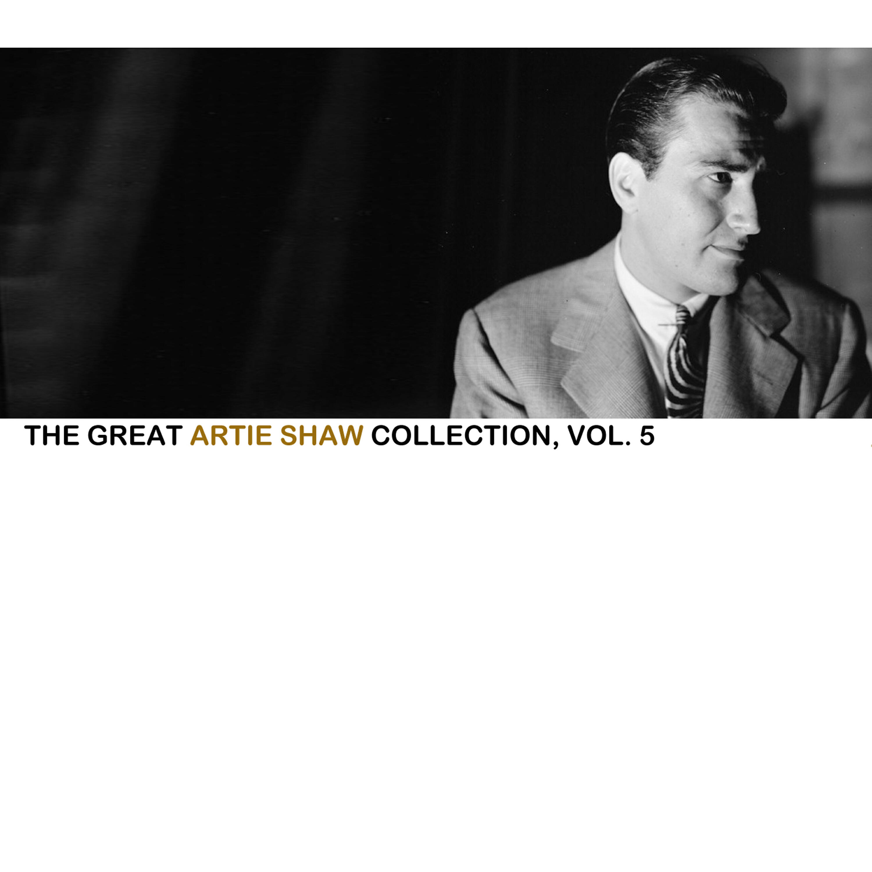 Artie Shaw - Put That Down in Writing
