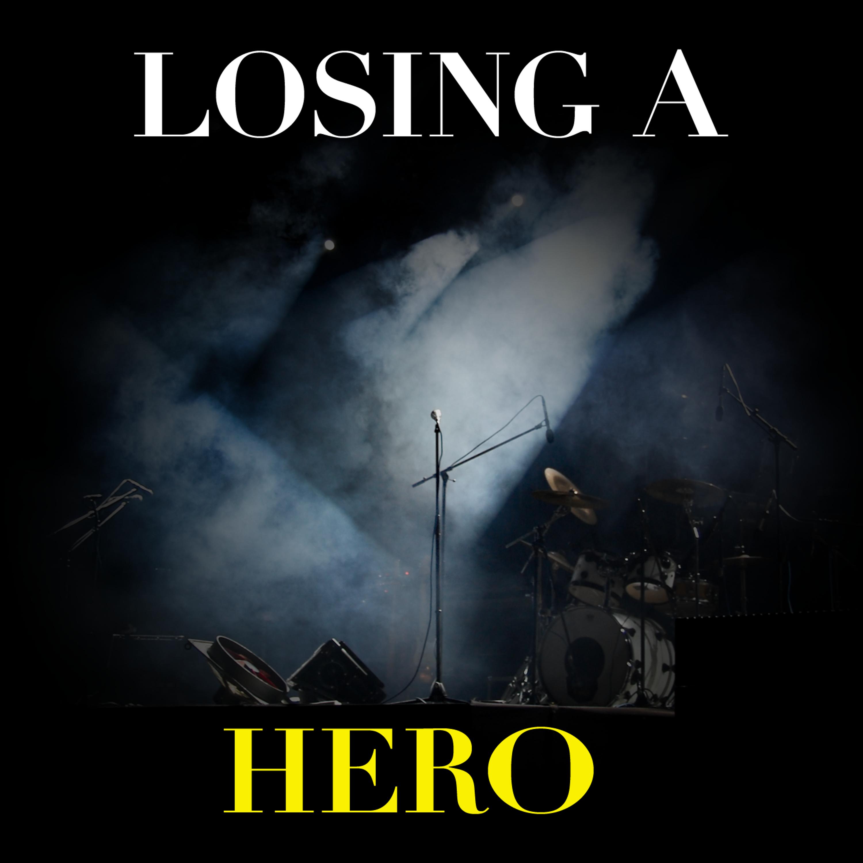 Постер альбома Losing a Hero