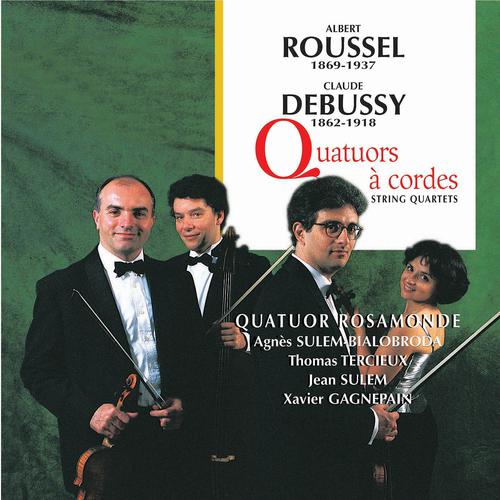 Постер альбома Roussel et Debussy : Quatuor à cordes