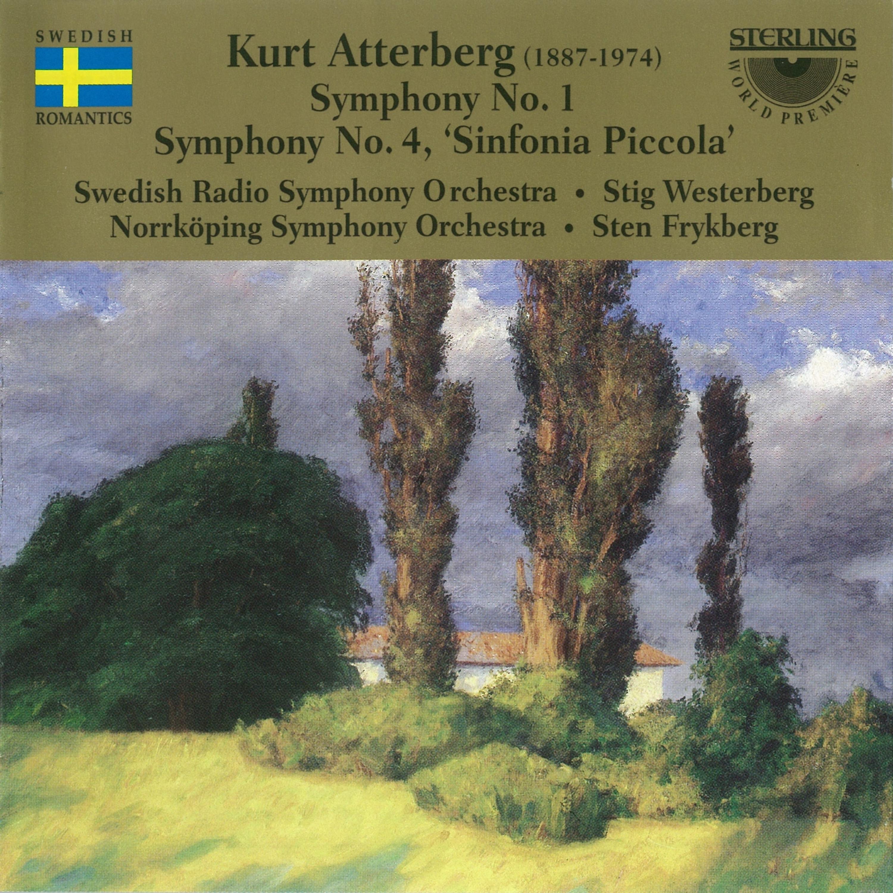 Постер альбома Kurt Atterberg: Symphony No. 1 - Symphony No. 4 "Sinfonia Piccola"