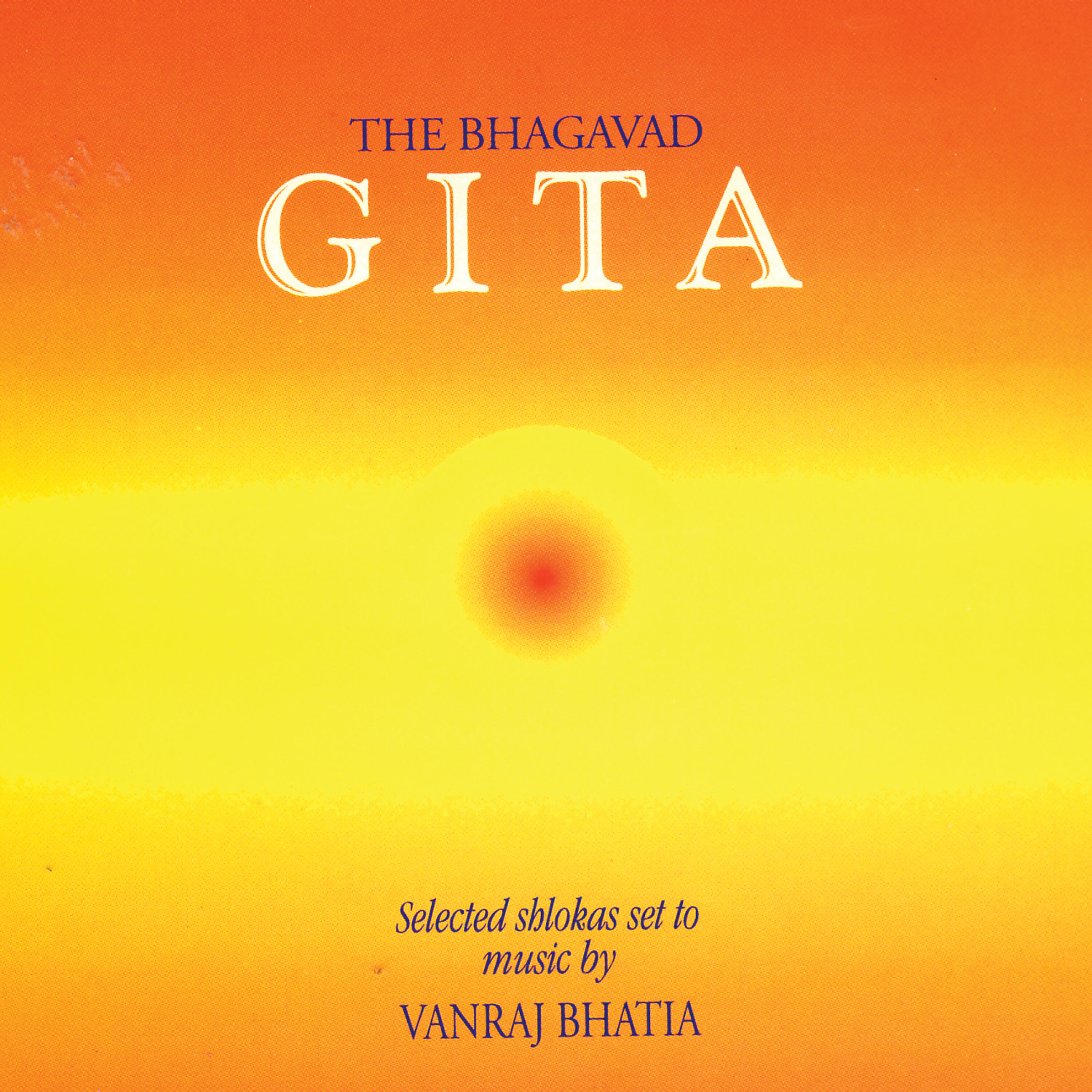 Vanraj Bhatia - Life Is Work / The Path Of Action / The Causes Of Sin