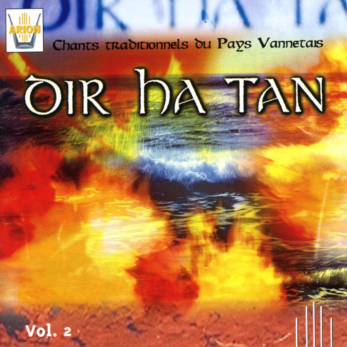 Постер альбома Dir Ha Tan, vol. 2 : Chants traditionnels du pays Vannetais