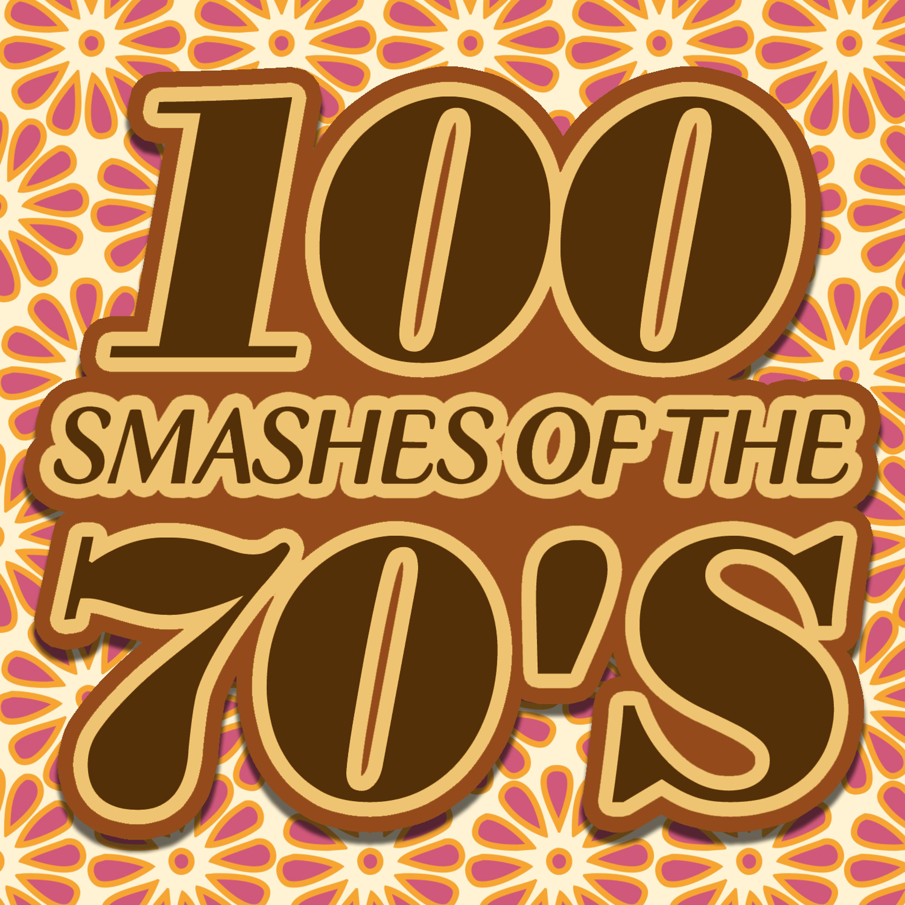 Постер альбома 100 Smashes of the 70's