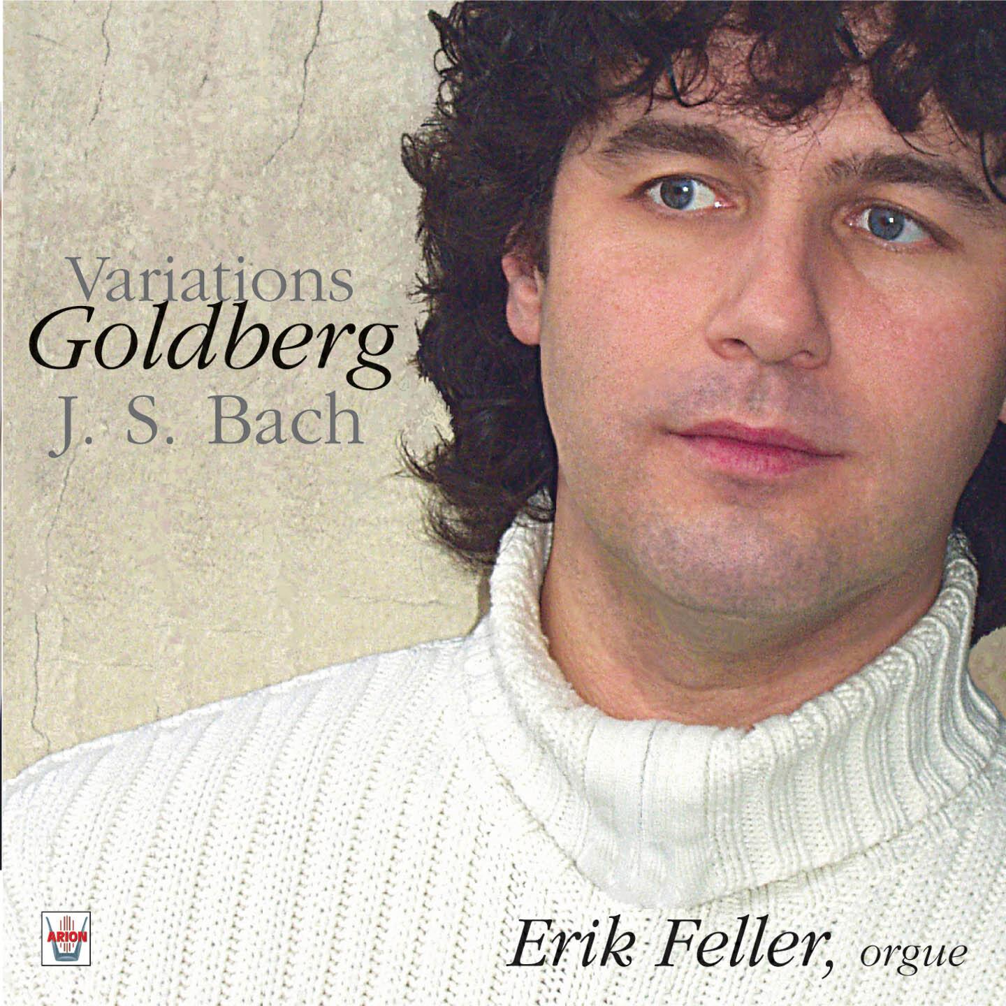 Erik Feller - Variations Goldberg, BWV 988 : Aria da capo e fine