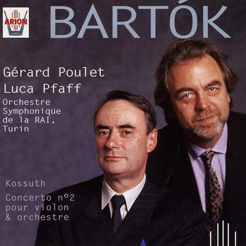 Постер альбома Bartok : Concerto No. 2 pour violon & orchestre - Kossuth, Poème symphonique