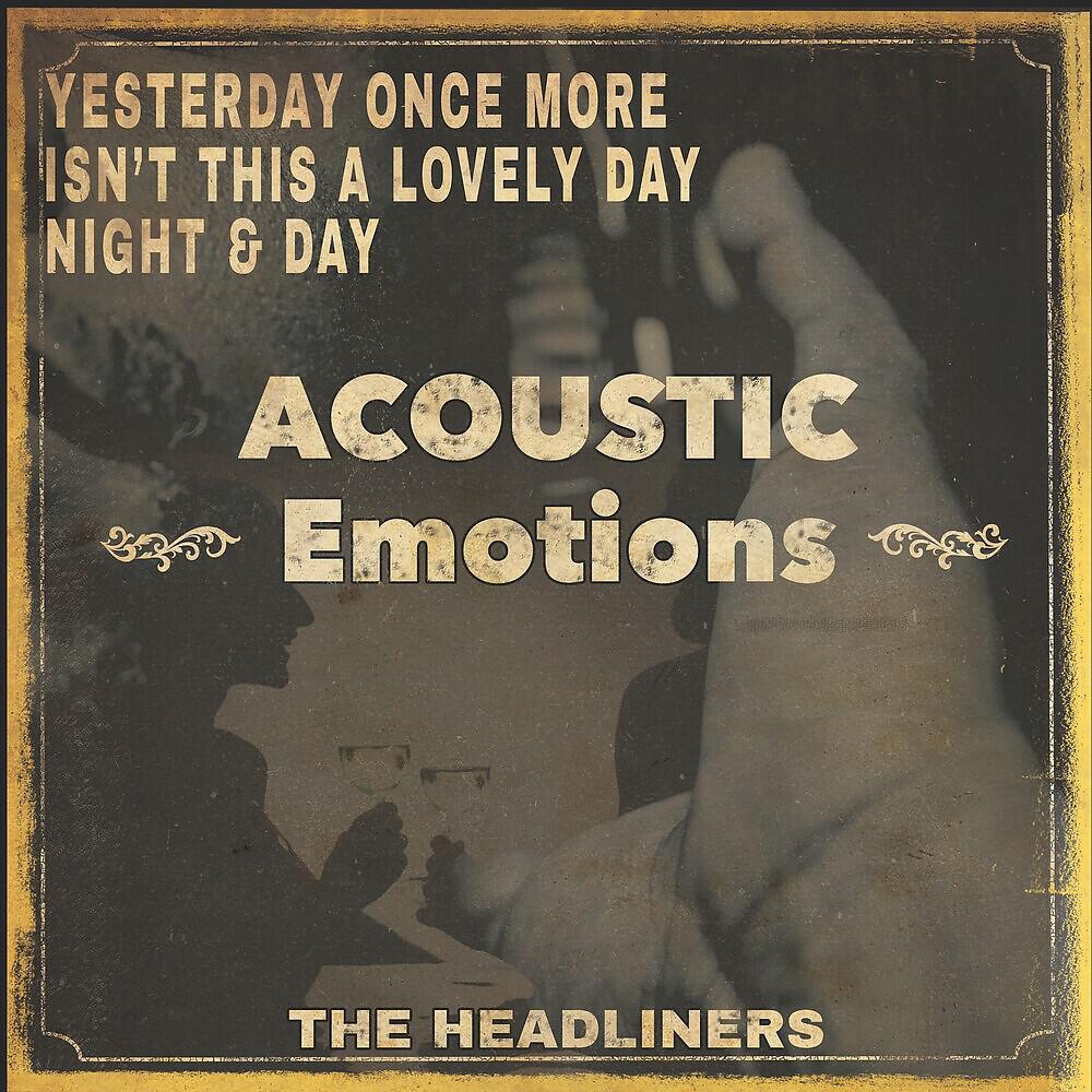 The Headliners - Yesterday Once More