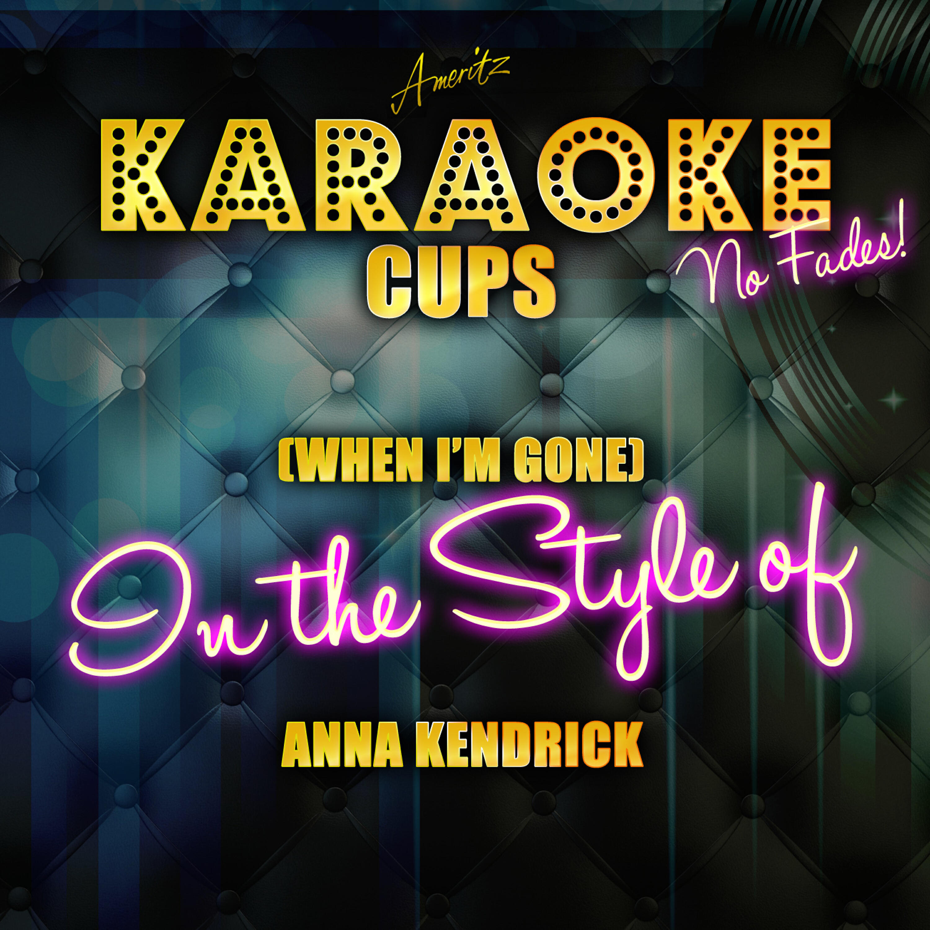 Ameritz Top Tracks - Cups (When I'm Gone) [In the Style of Anna Kendrick] [Karaoke Version]