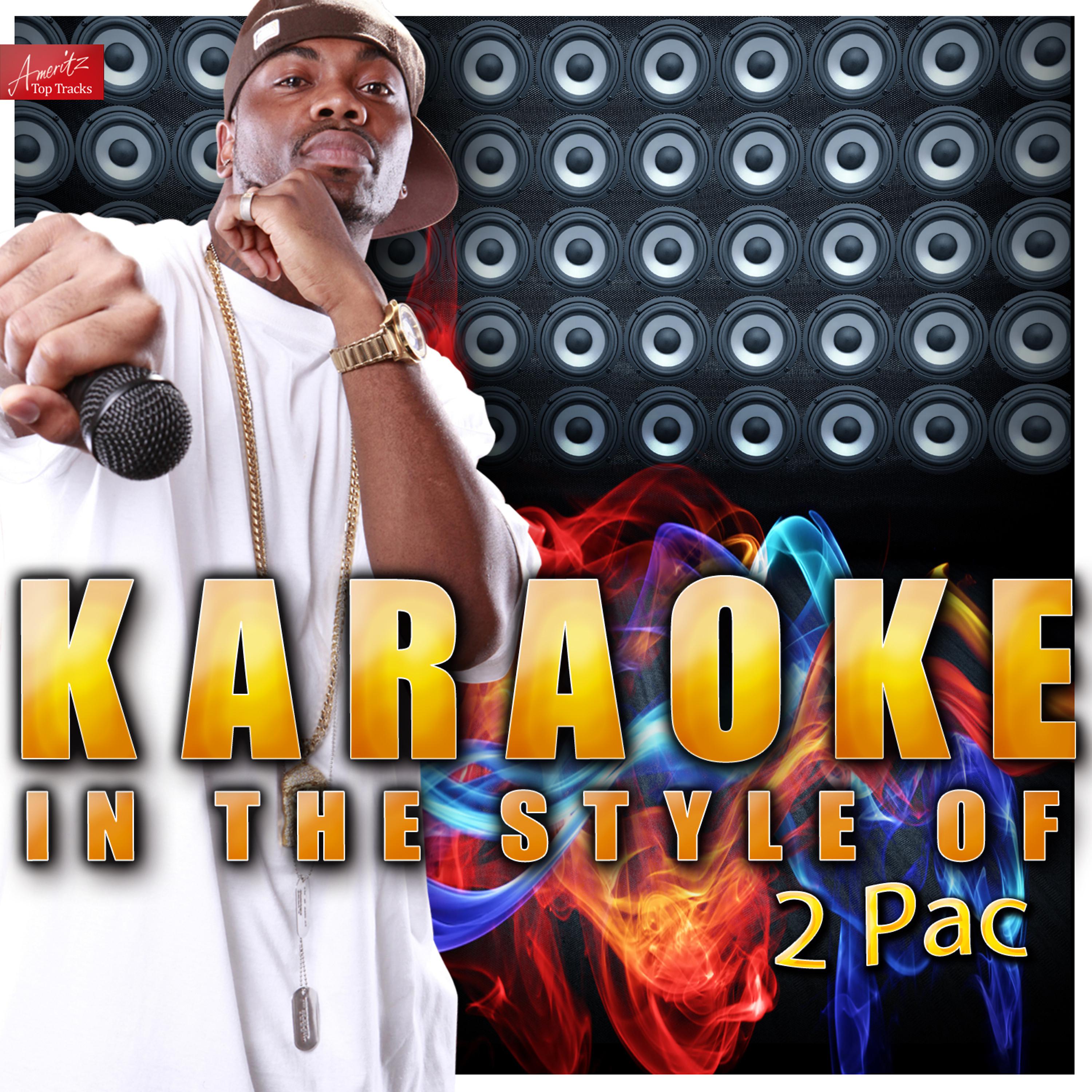Постер альбома Karaoke - In the Style of 2pac