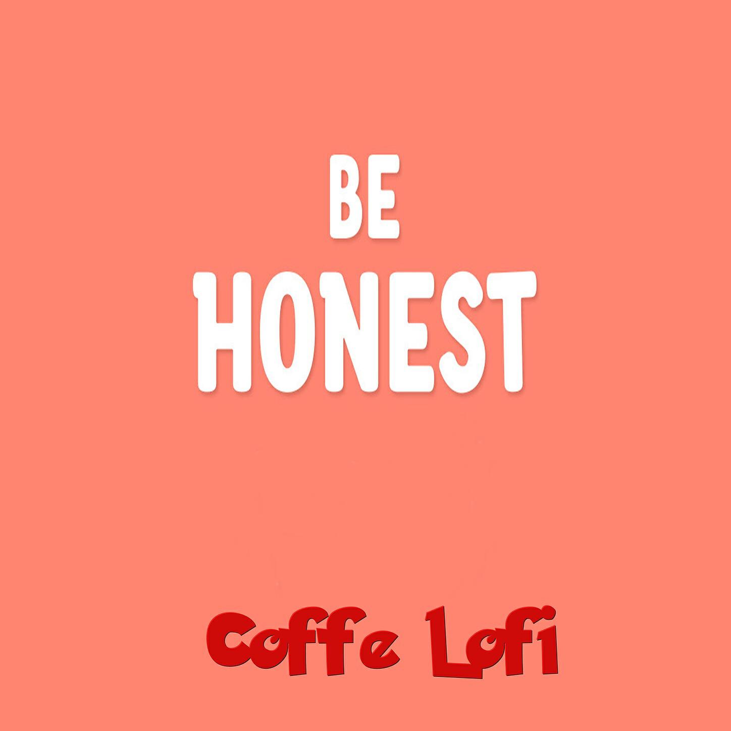 Coffe Lofi - Be Honest
