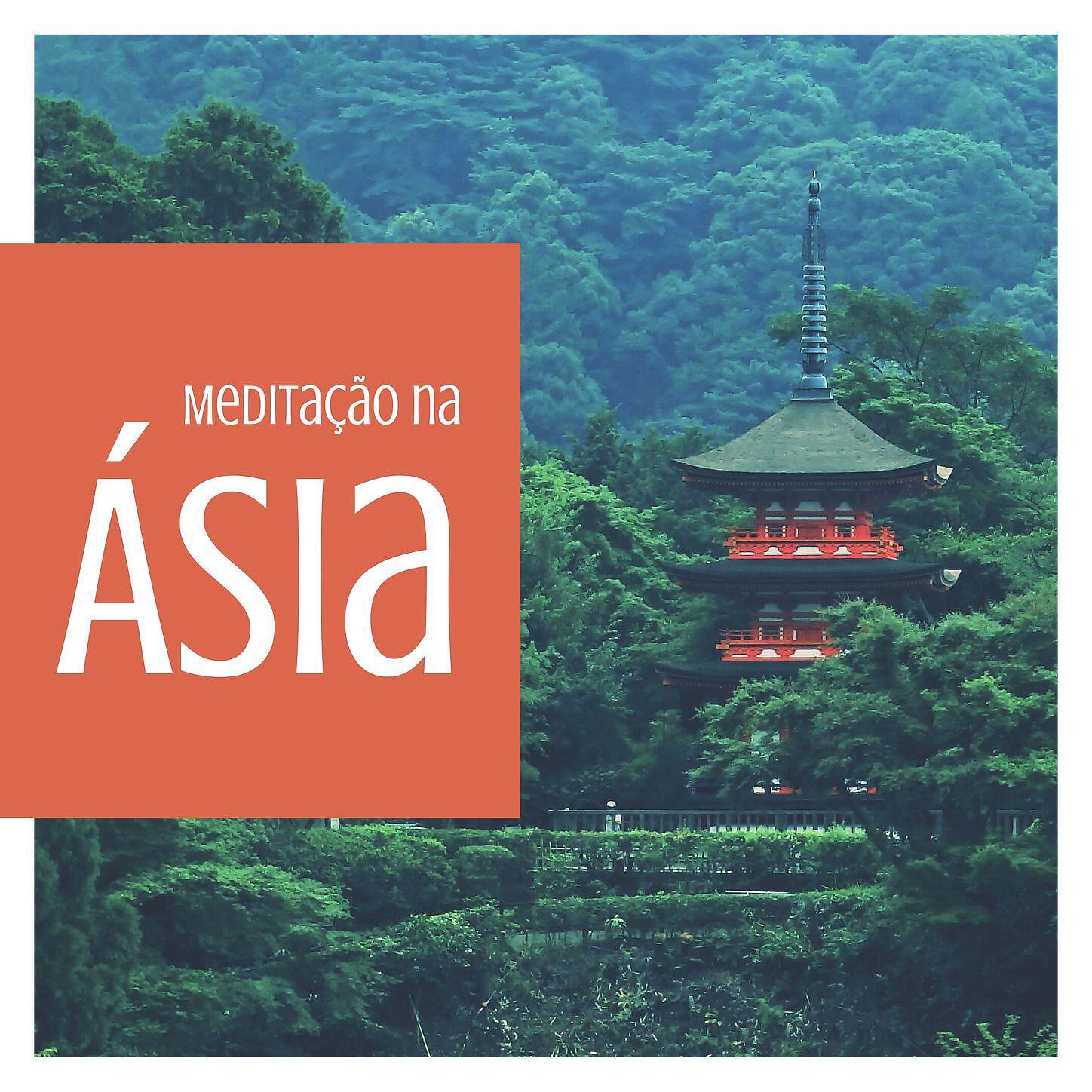 Asia Meditação - Música Asiática para Meditação