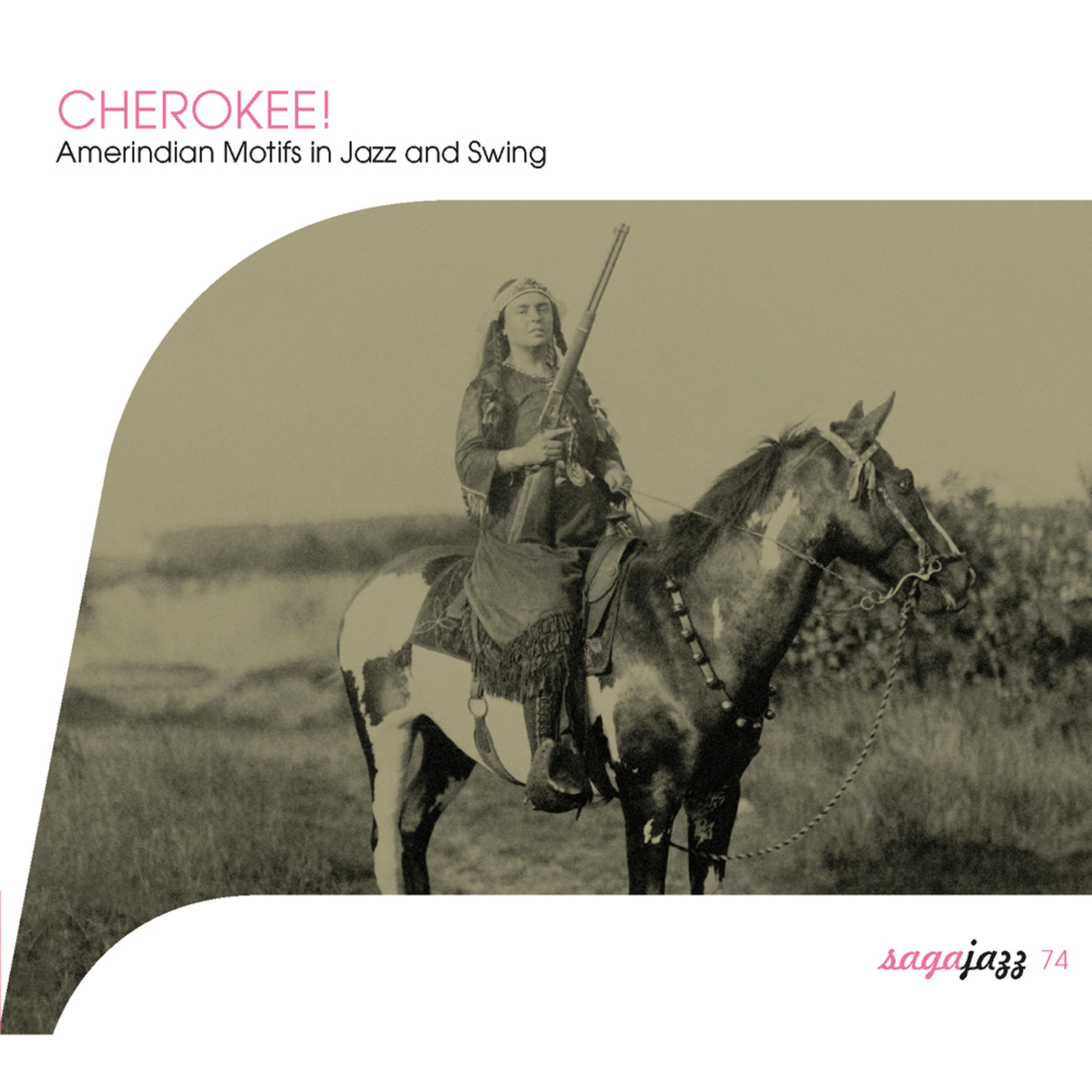 Постер альбома Saga Jazz: Cherokee! (Amerindian Motifs in Jazz and Swing)