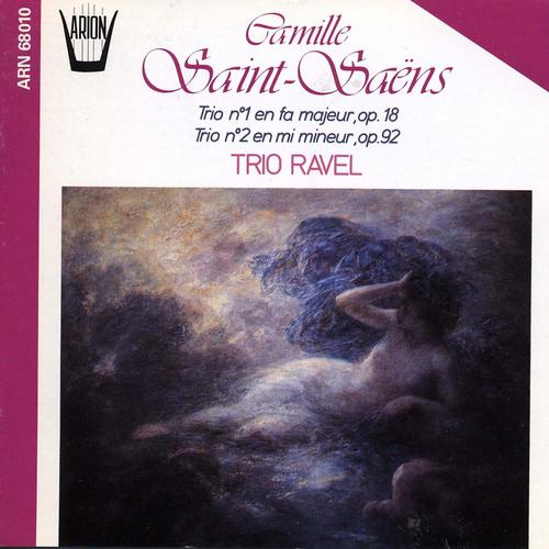 Постер альбома Saint-Saëns : Trio No. 1 en fa majeur, Op. 18 - Trio No. 2 en mi mineur, Op. 92