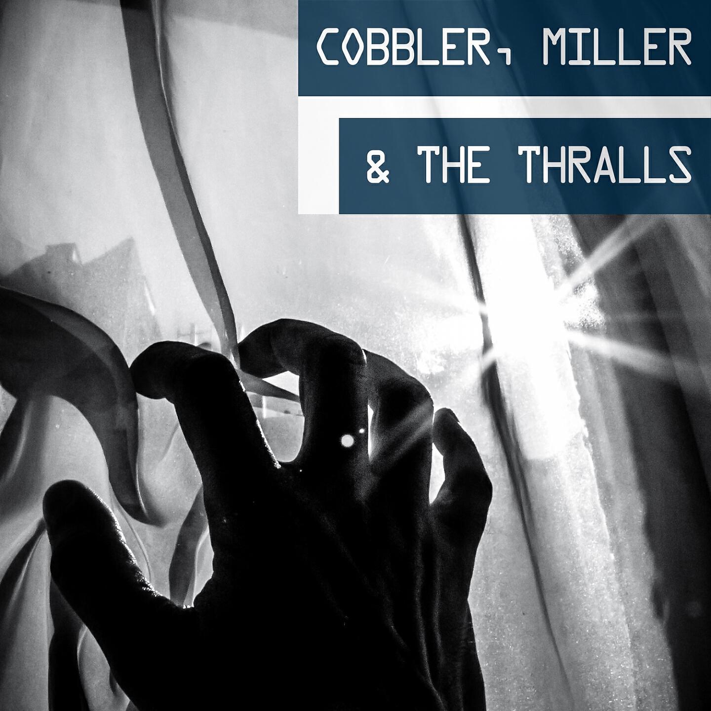 Cobbler Miller & the Thralls - Hillside Street