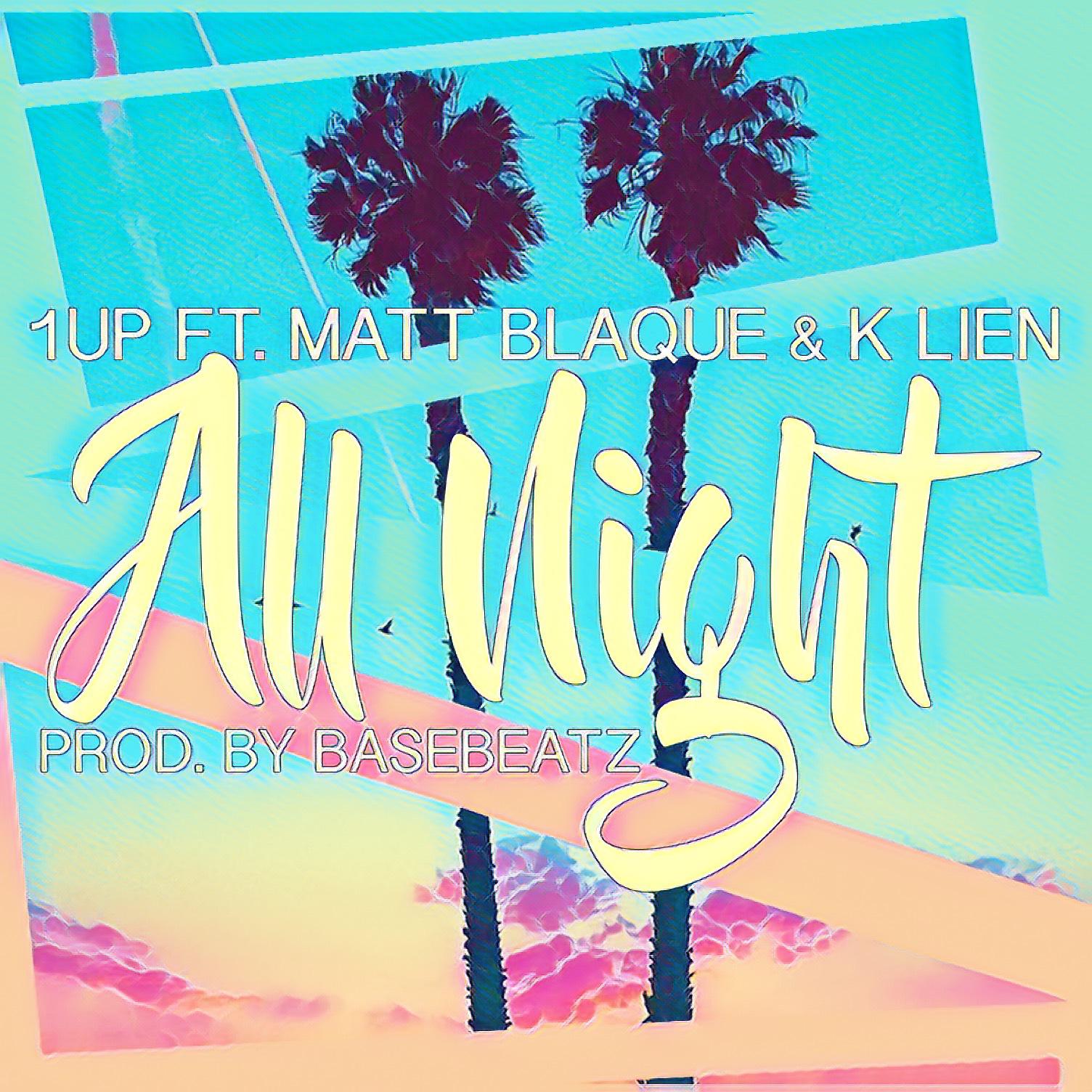 Постер альбома All Night (feat. Matt Blaque & K Lien)