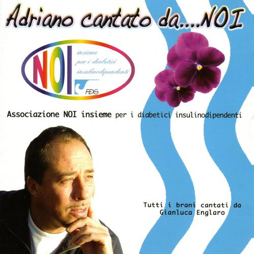 Постер альбома Adriano Cantato Da...Noi