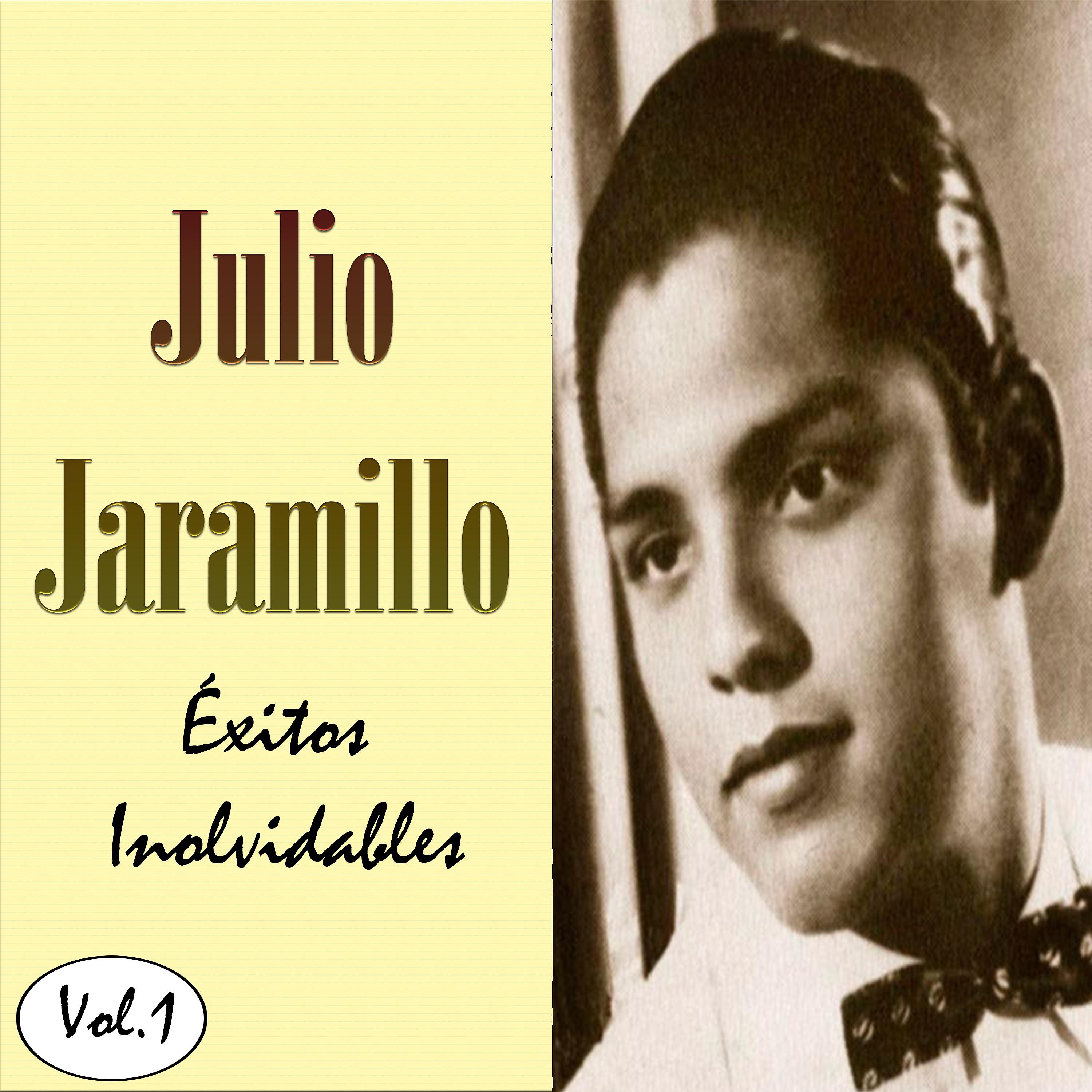Постер альбома Julio Jaramillo - Éxitos Inolvidables, Vol. 1