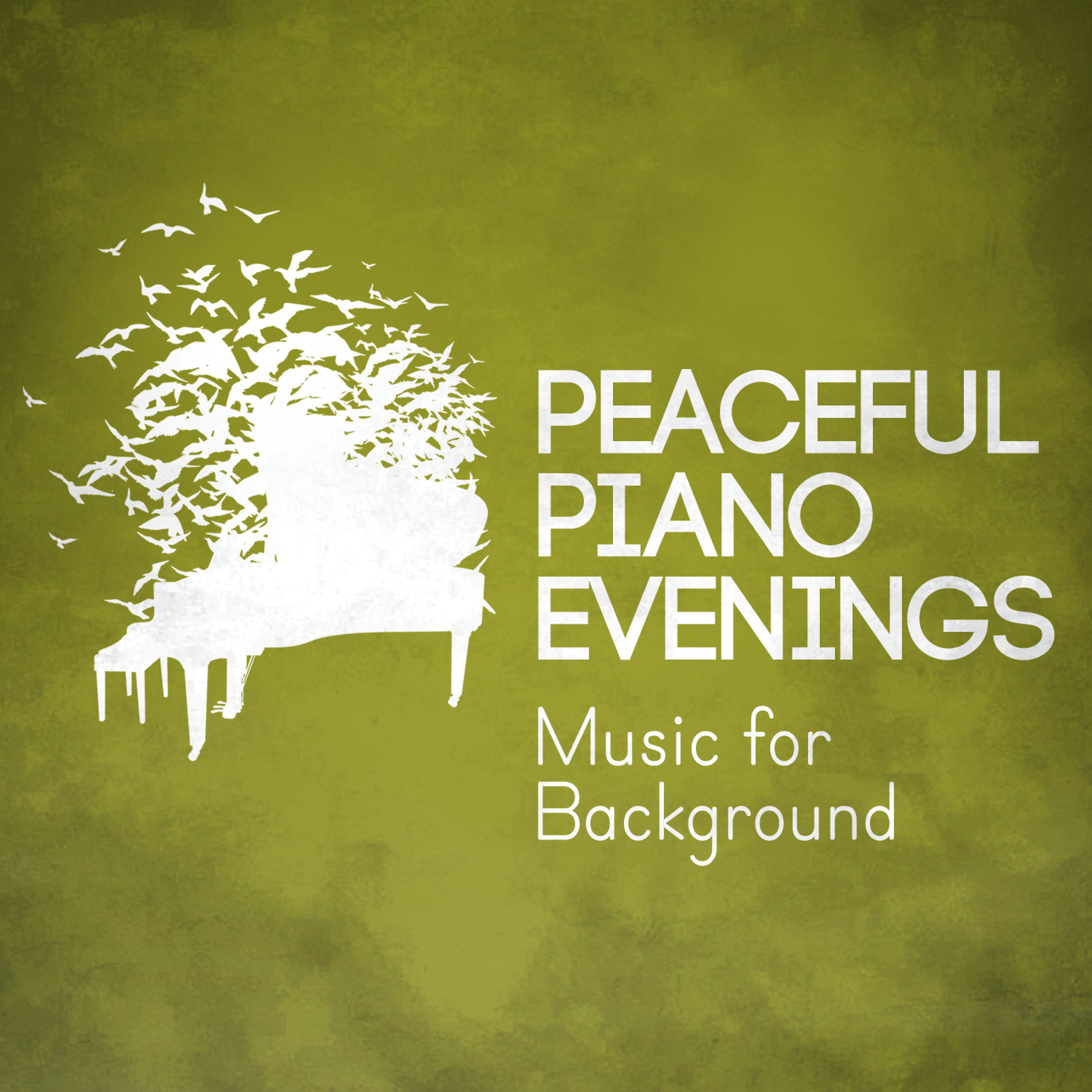 Постер альбома Peaceful Piano Evenings: Music for Background