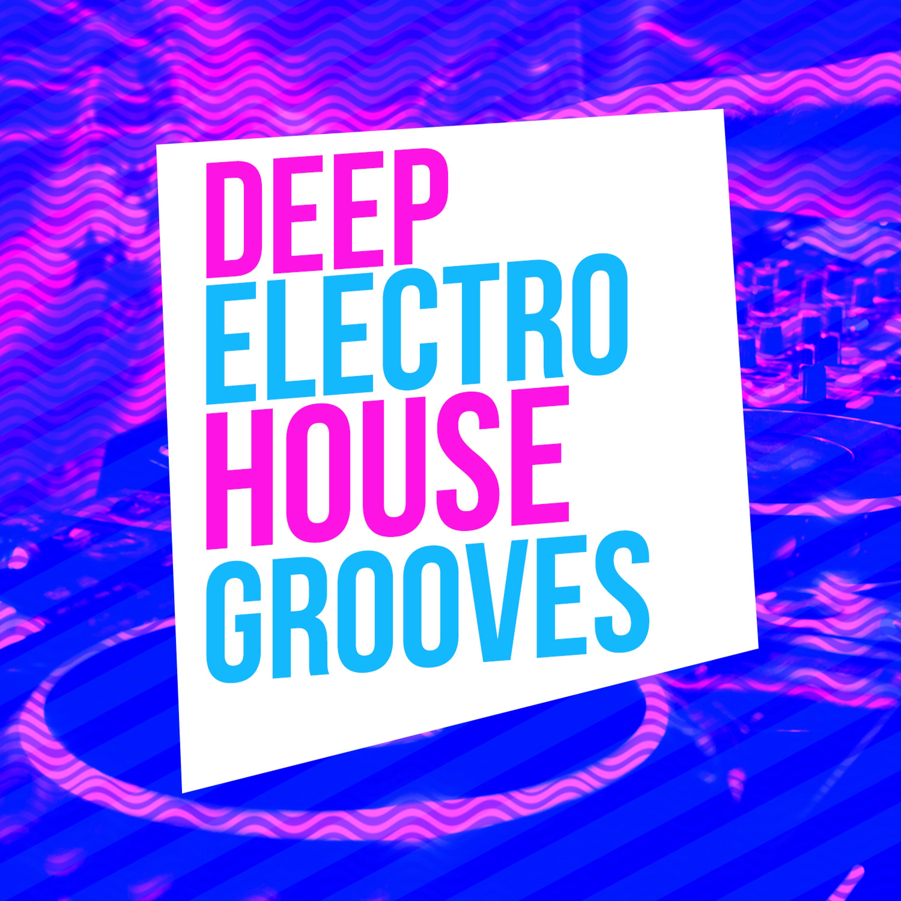 Постер альбома Deep Electro House Grooves