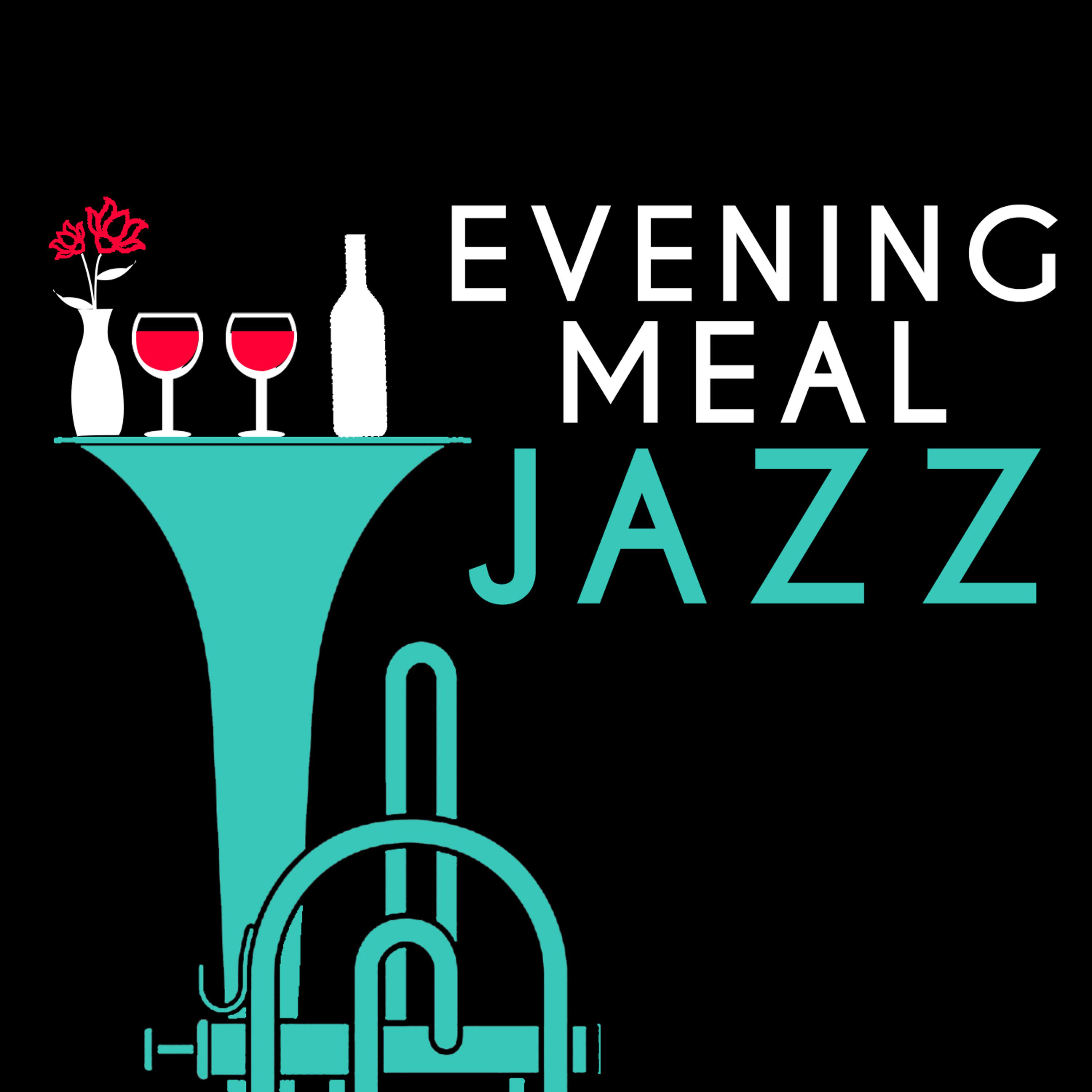 Постер альбома Evening Meal Jazz